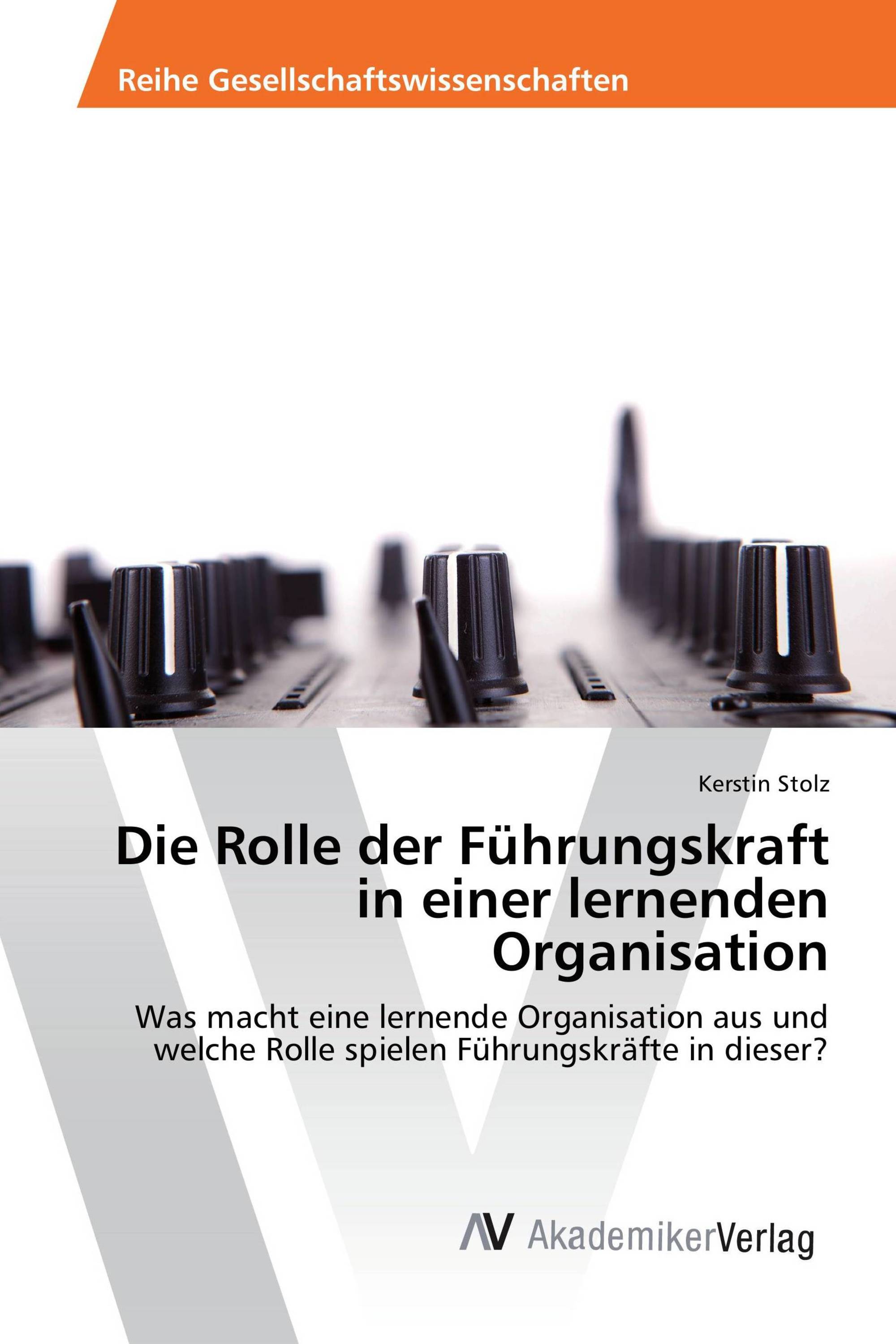 Die Rolle der Führungskraft in einer lernenden Organisation