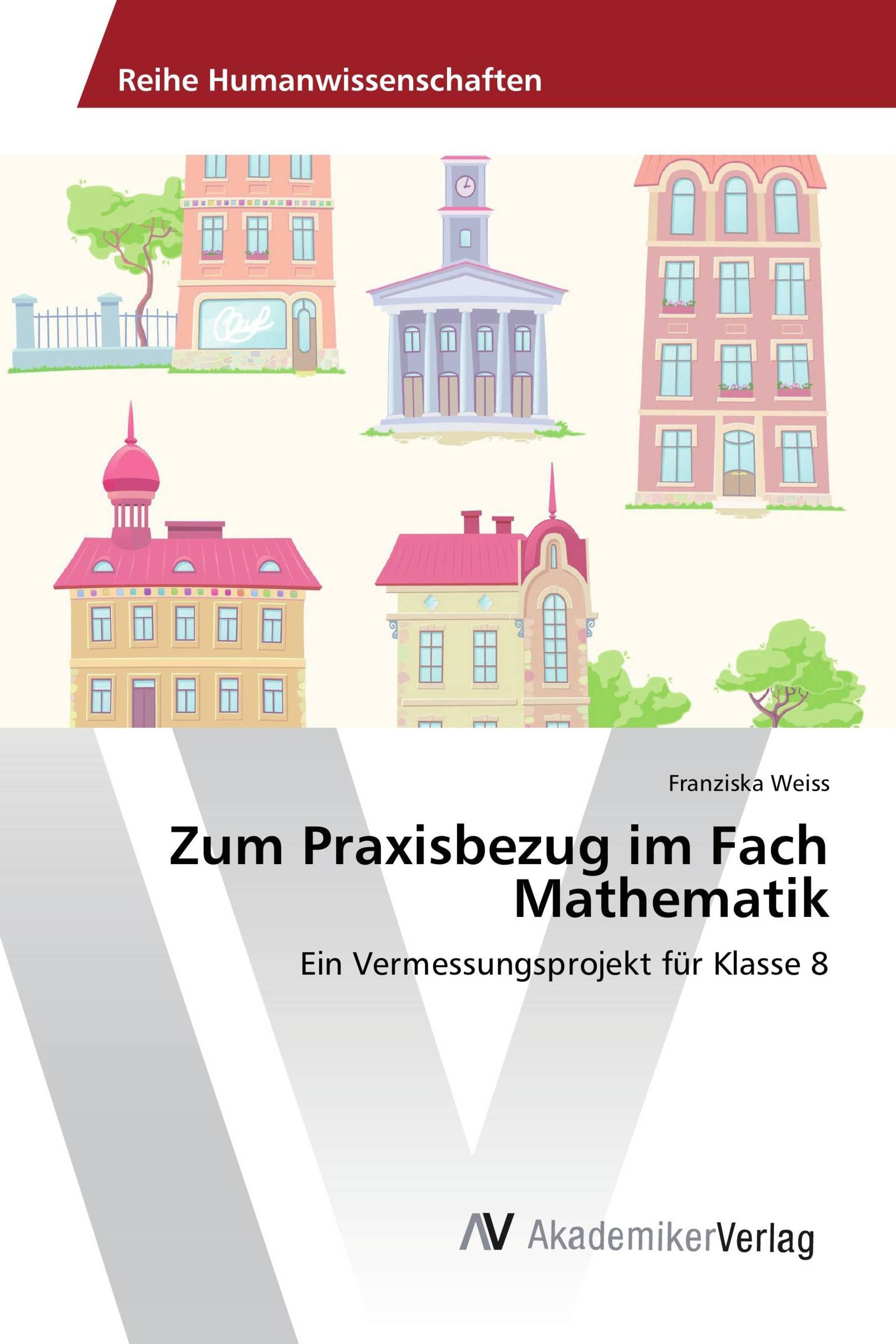 Zum Praxisbezug im Fach Mathematik