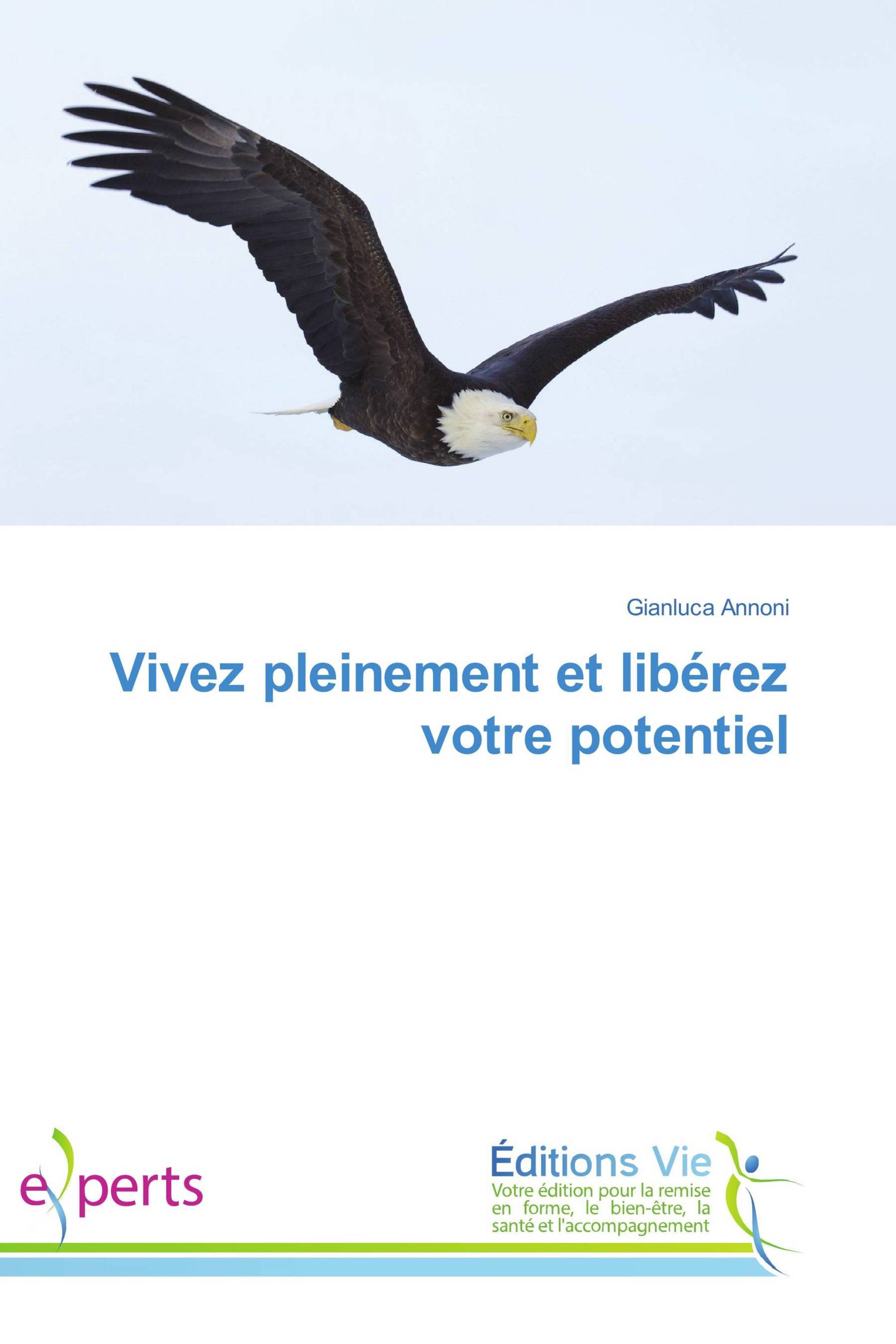 Vivez pleinement et libérez votre potentiel