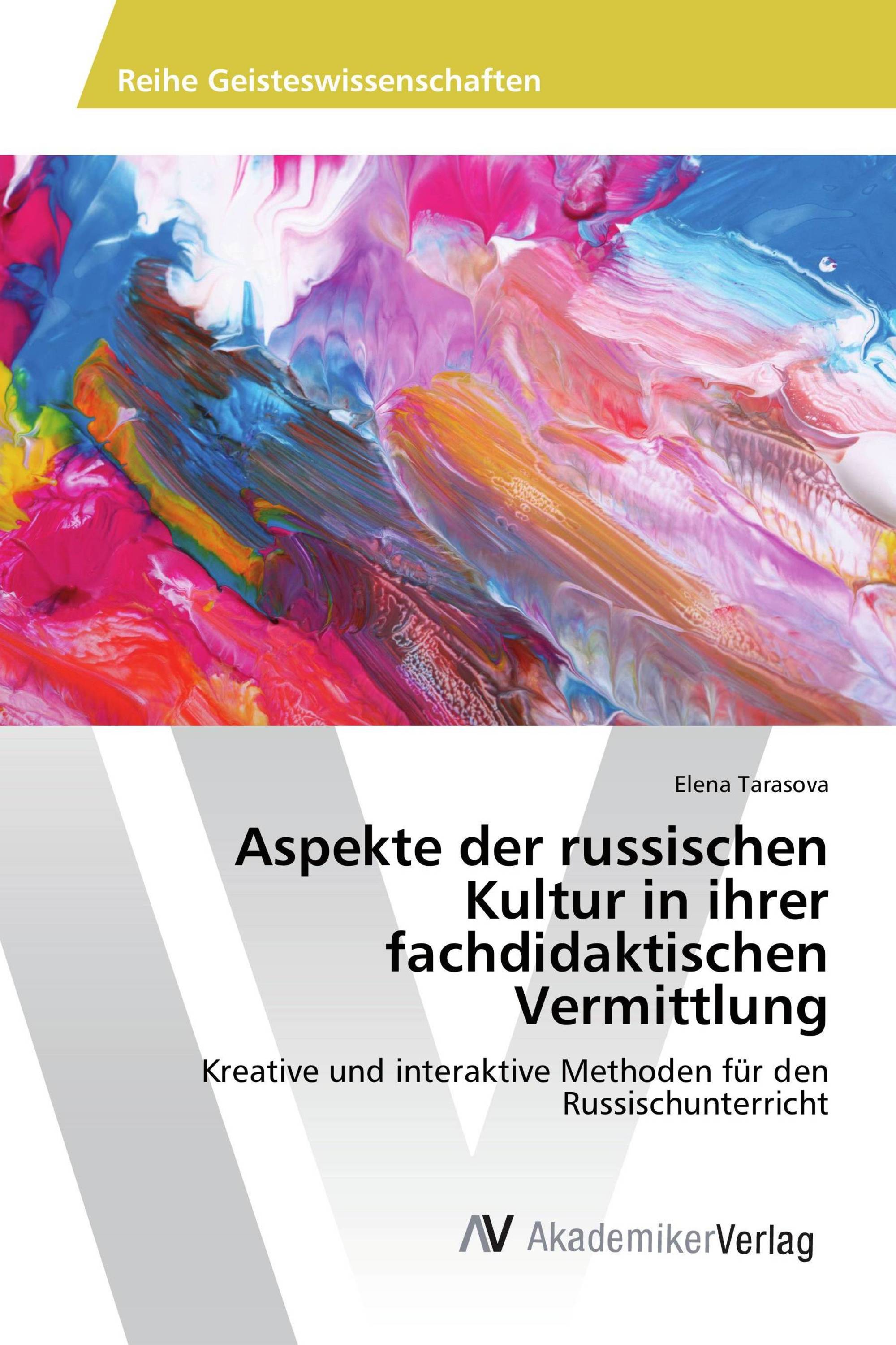 Aspekte der russischen Kultur in ihrer fachdidaktischen Vermittlung