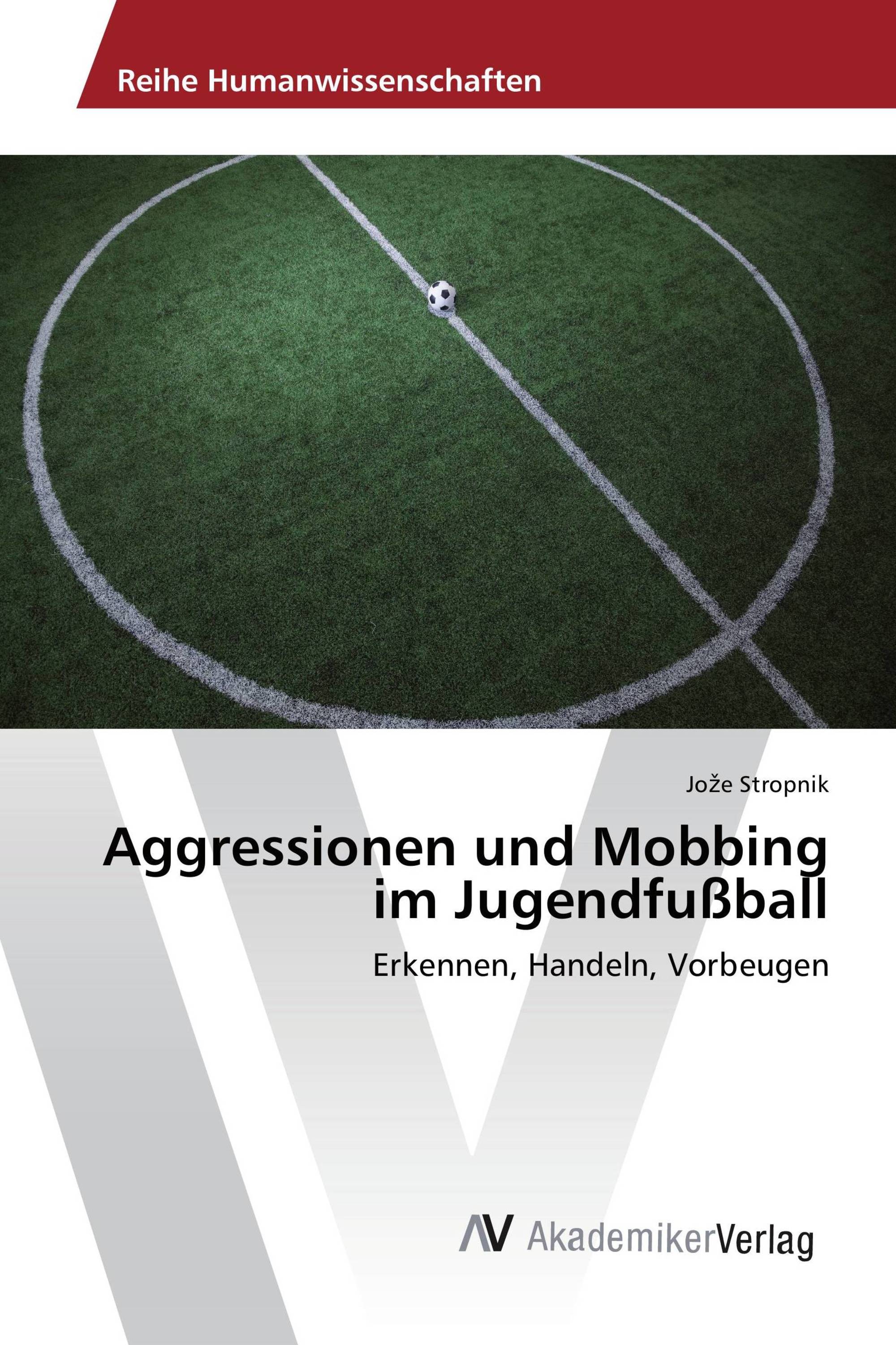 Aggressionen und Mobbing im Jugendfußball