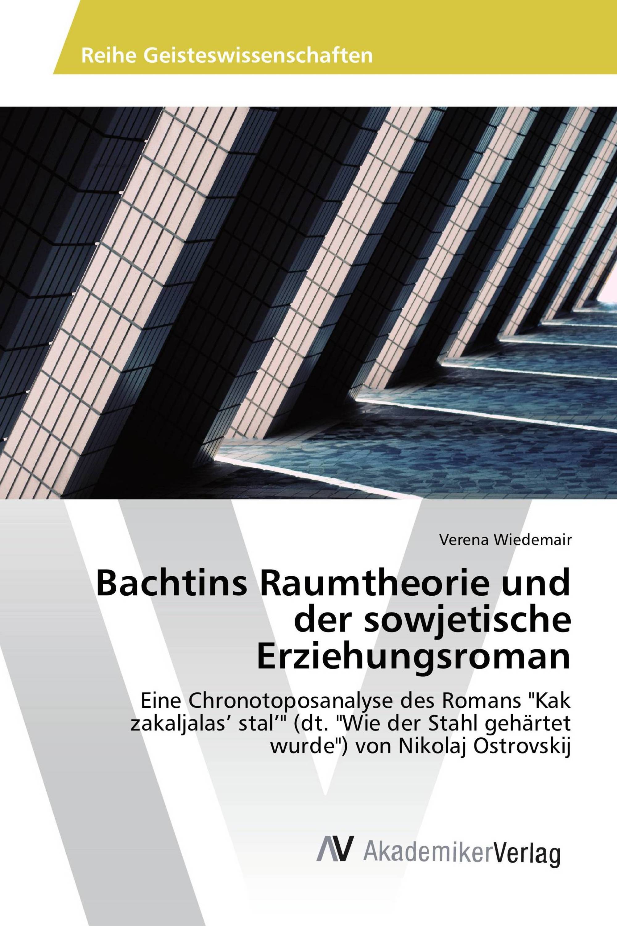 Bachtins Raumtheorie und der sowjetische Erziehungsroman