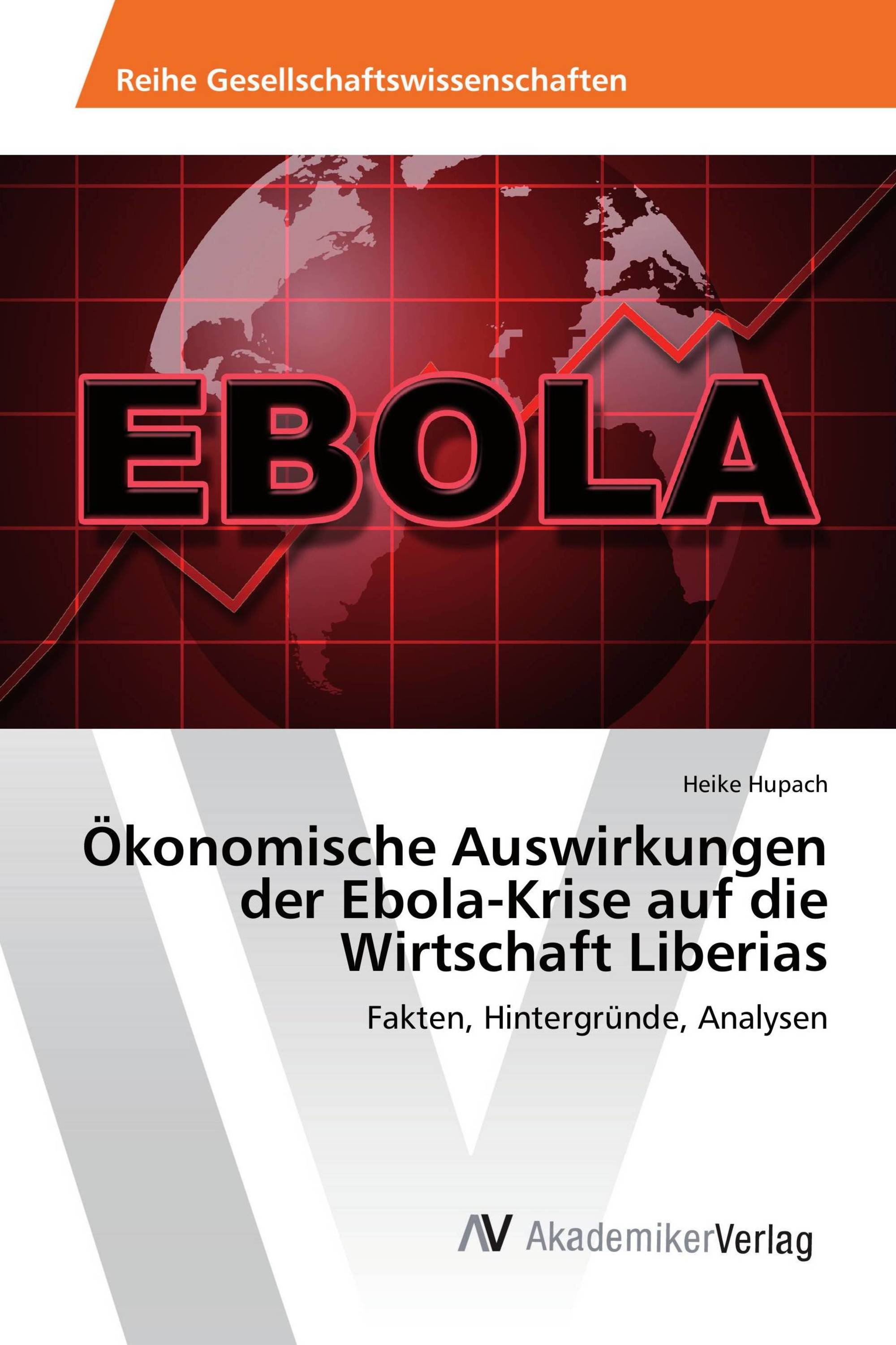 Ökonomische Auswirkungen der Ebola-Krise auf die Wirtschaft Liberias