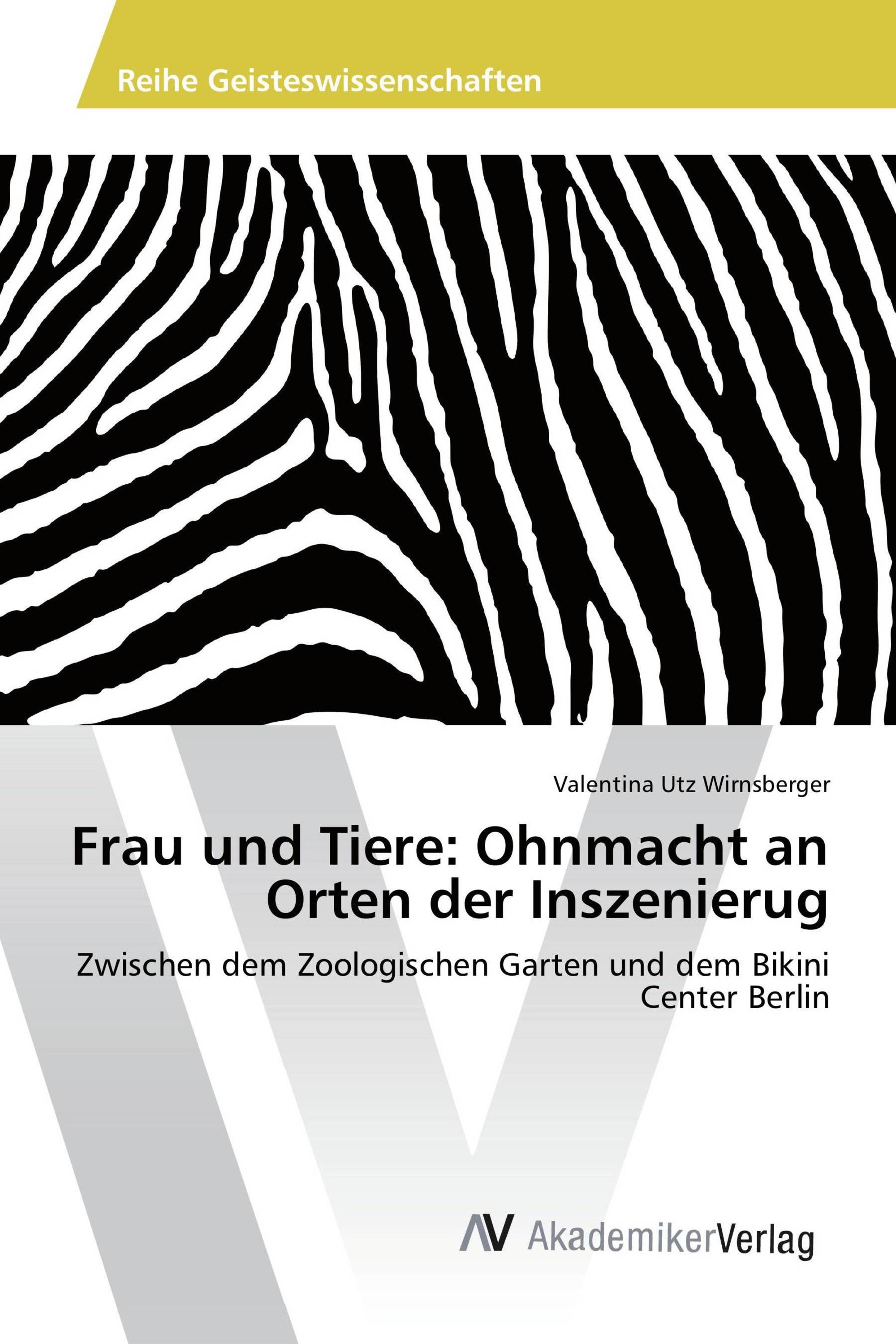 Frau und Tiere: Ohnmacht an Orten der Inszenierug