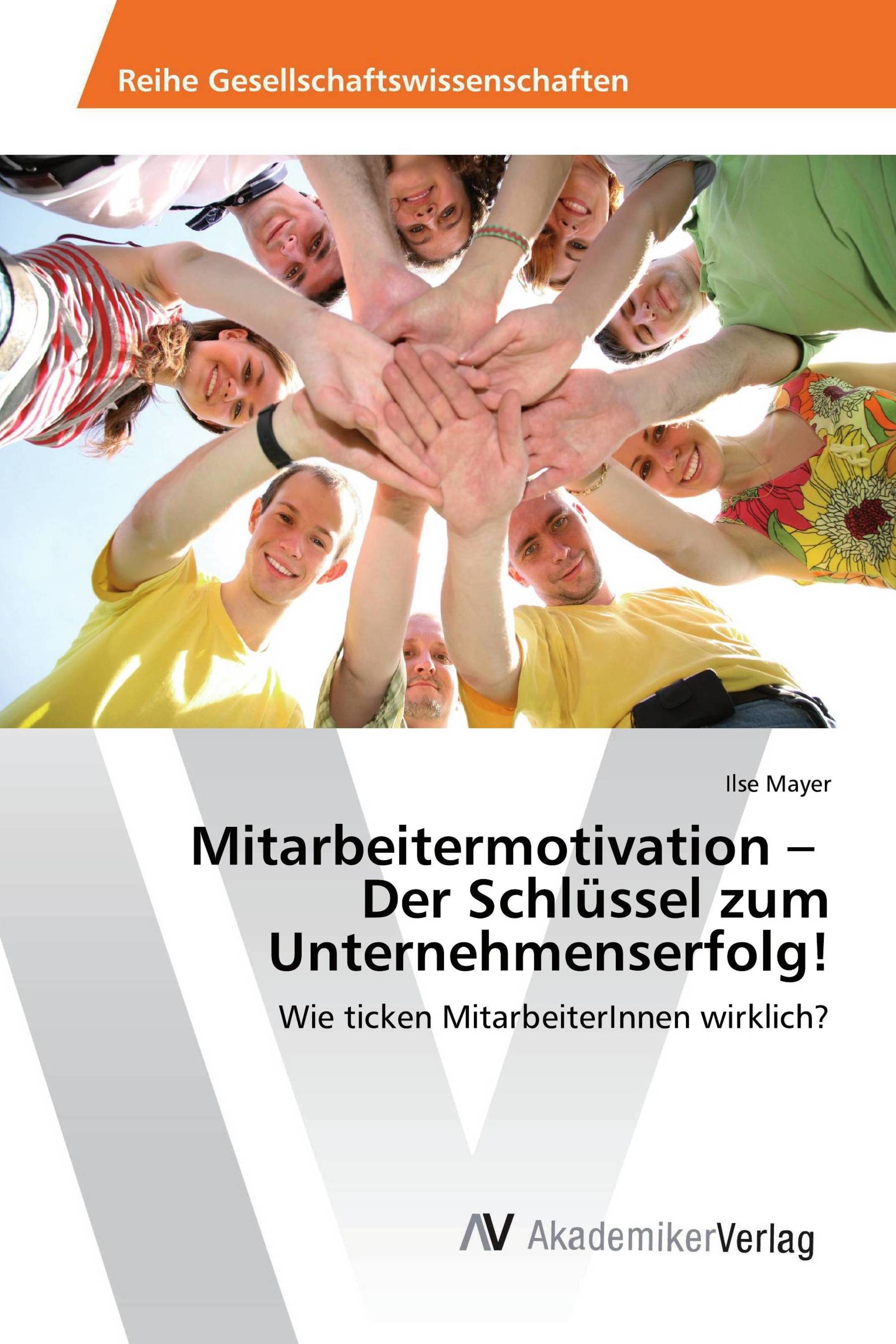 Mitarbeitermotivation – Der Schlüssel zum Unternehmenserfolg!