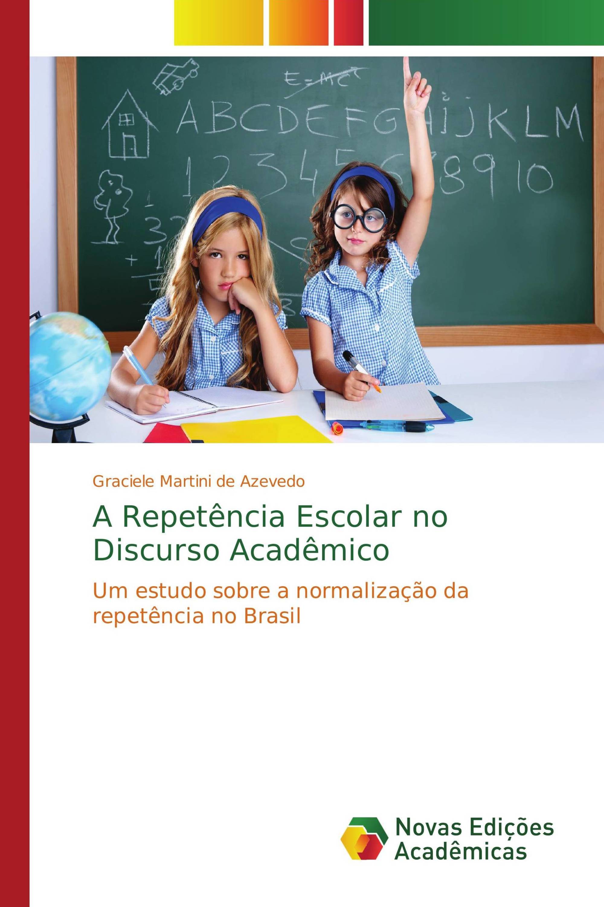 A Repetência Escolar no Discurso Acadêmico