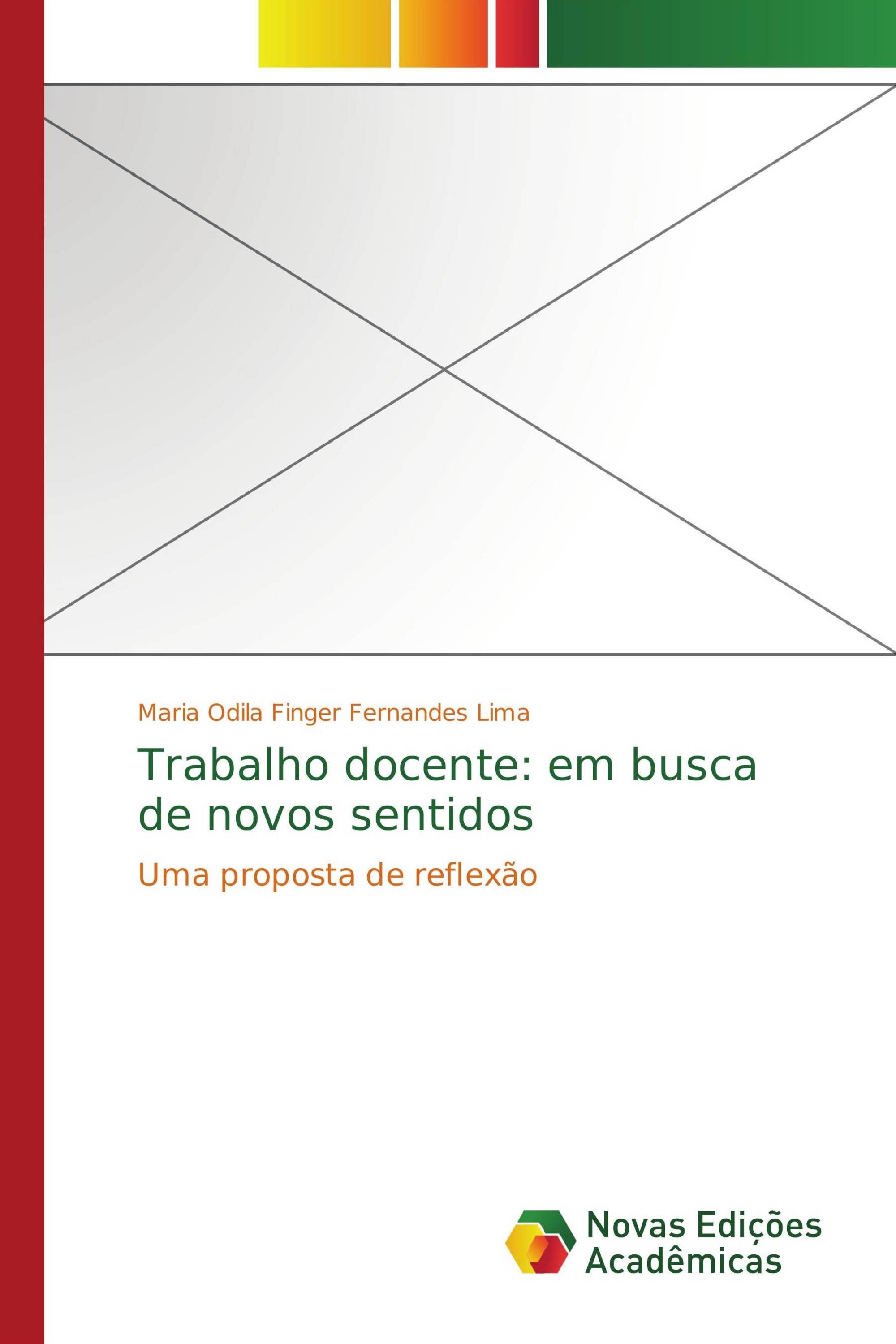 Trabalho docente: em busca de novos sentidos