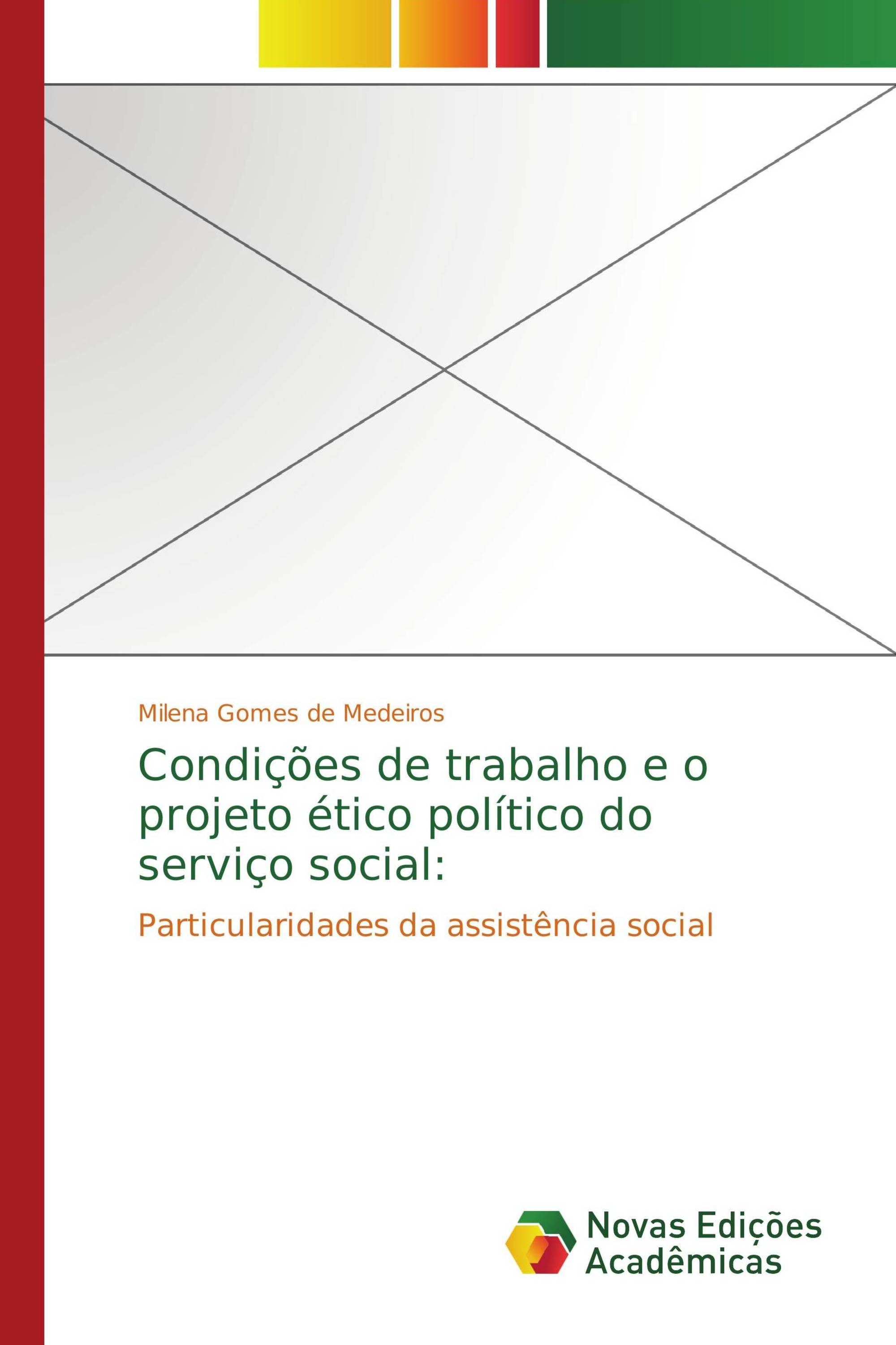 Condições de trabalho e o projeto ético político do serviço social: