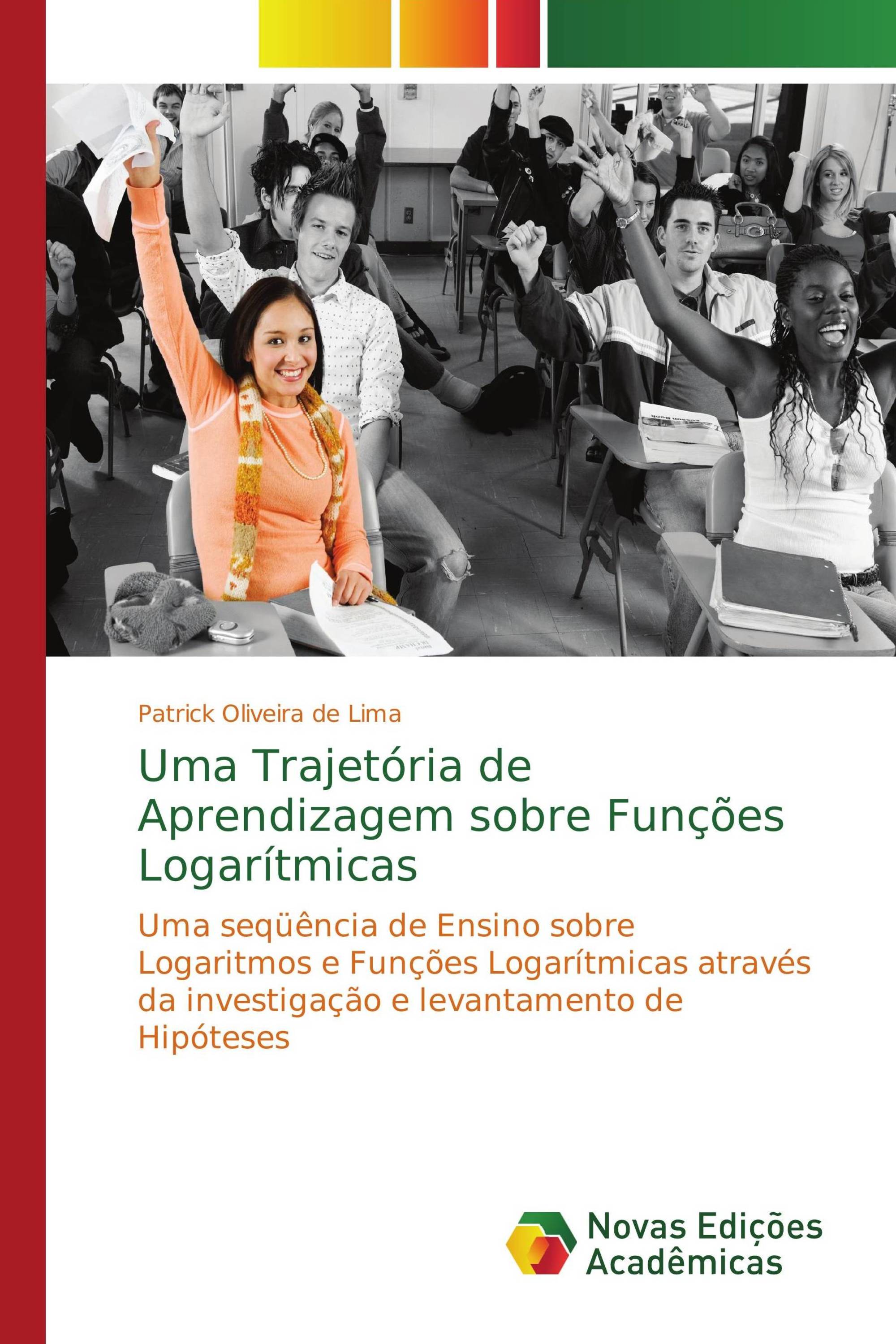 Uma Trajetória de Aprendizagem sobre Funções Logarítmicas