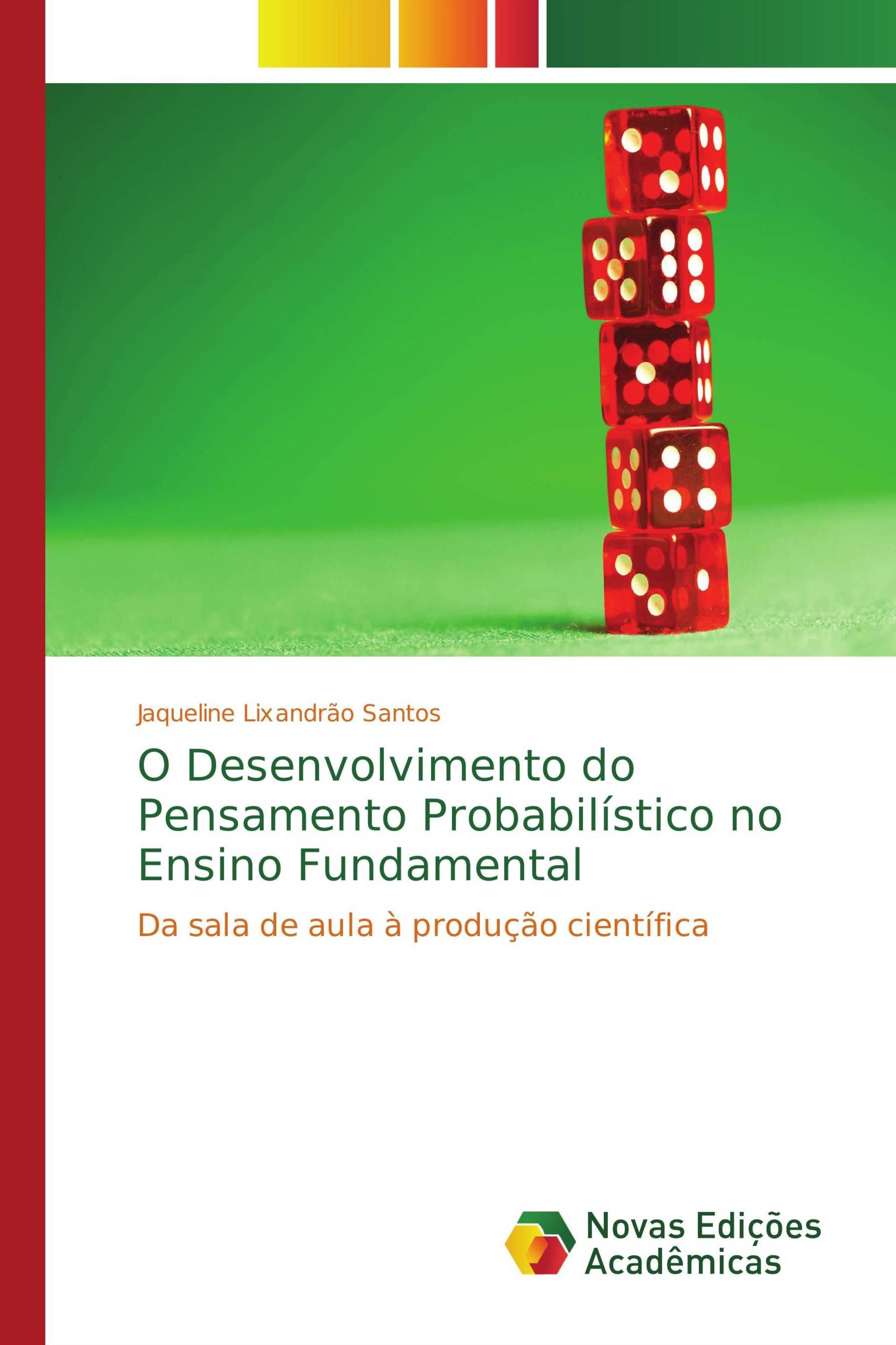 O Desenvolvimento do Pensamento Probabilístico no Ensino Fundamental