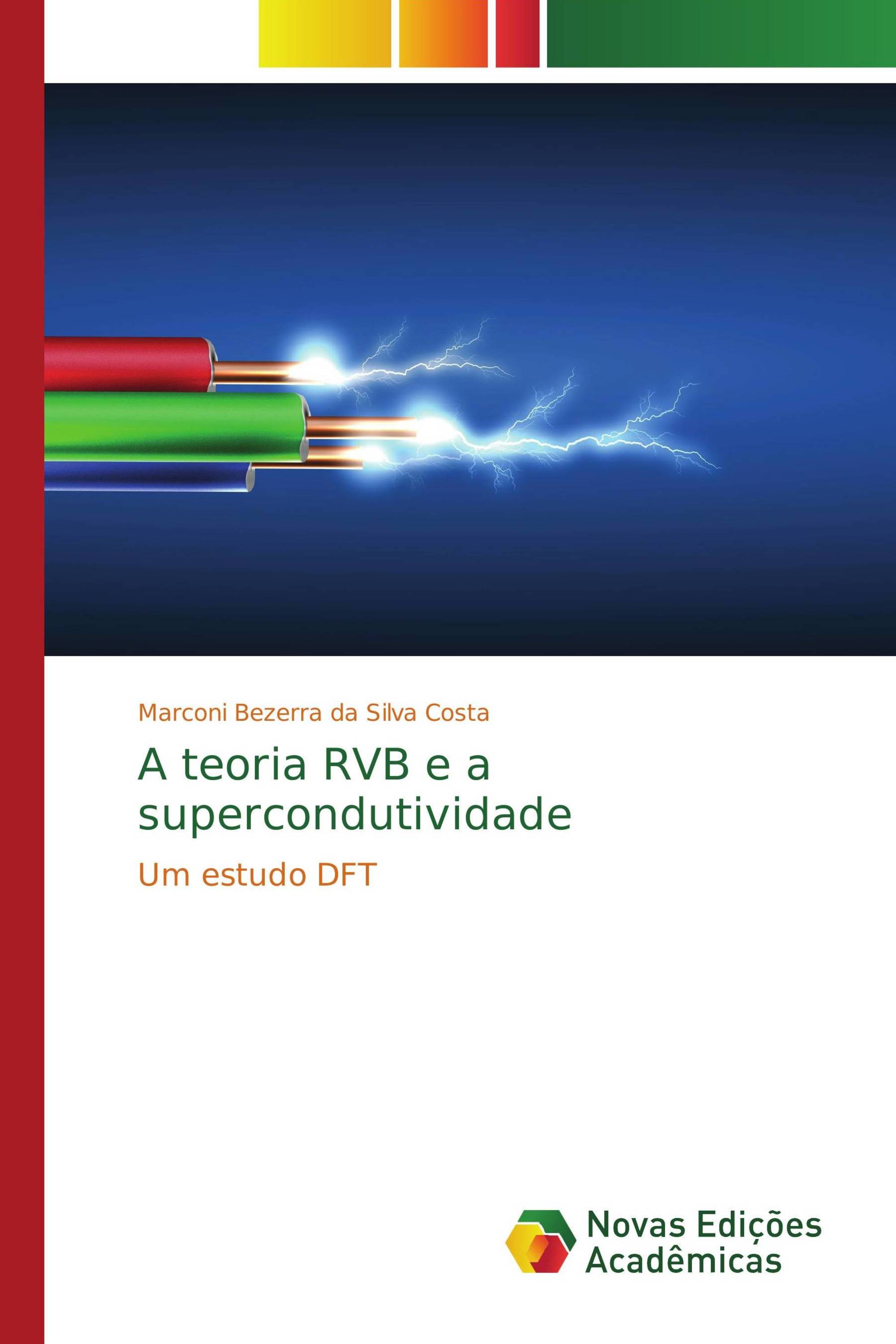 A teoria RVB e a supercondutividade