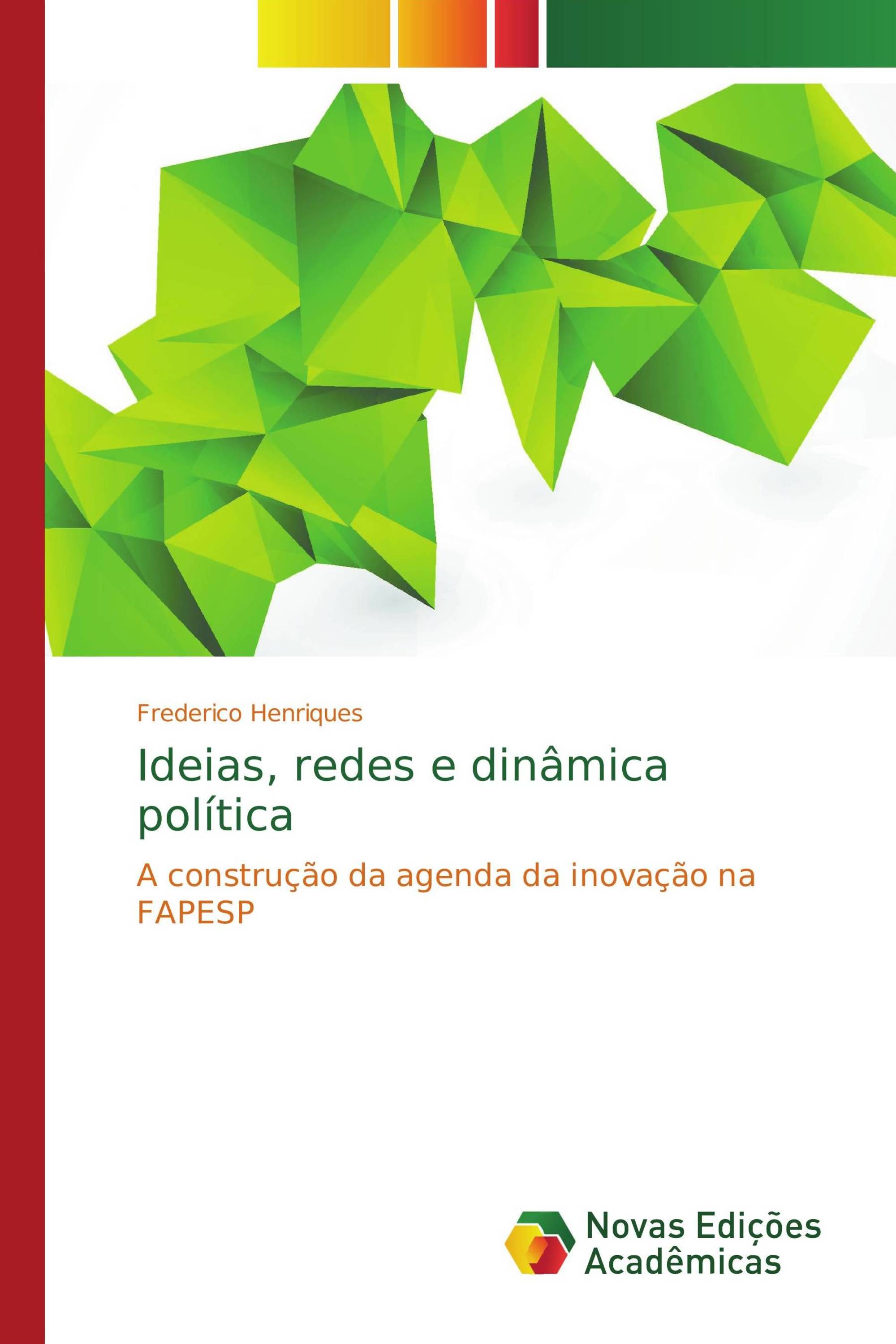 Ideias, redes e dinâmica política