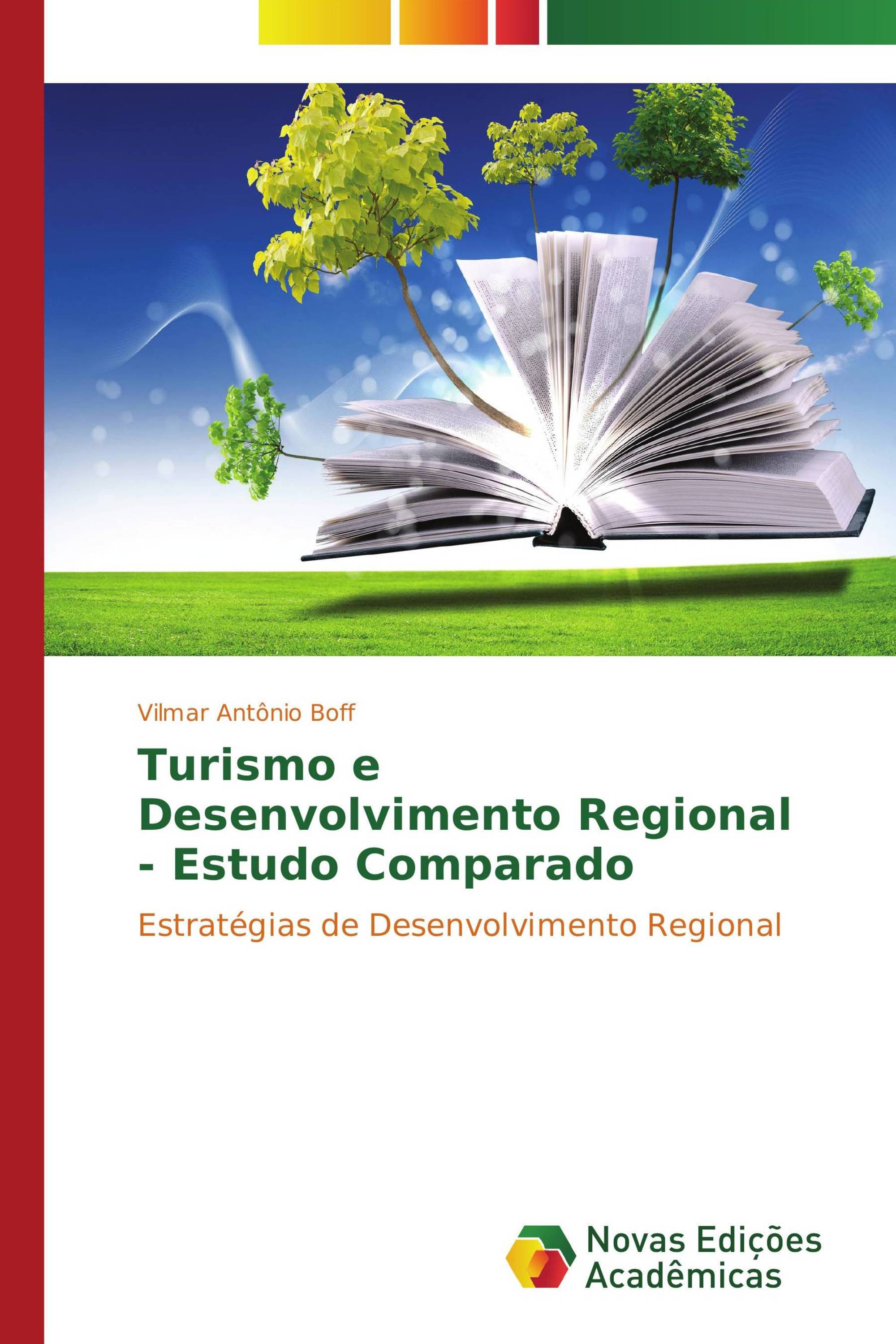 Turismo    e Desenvolvimento Regional - Estudo Comparado