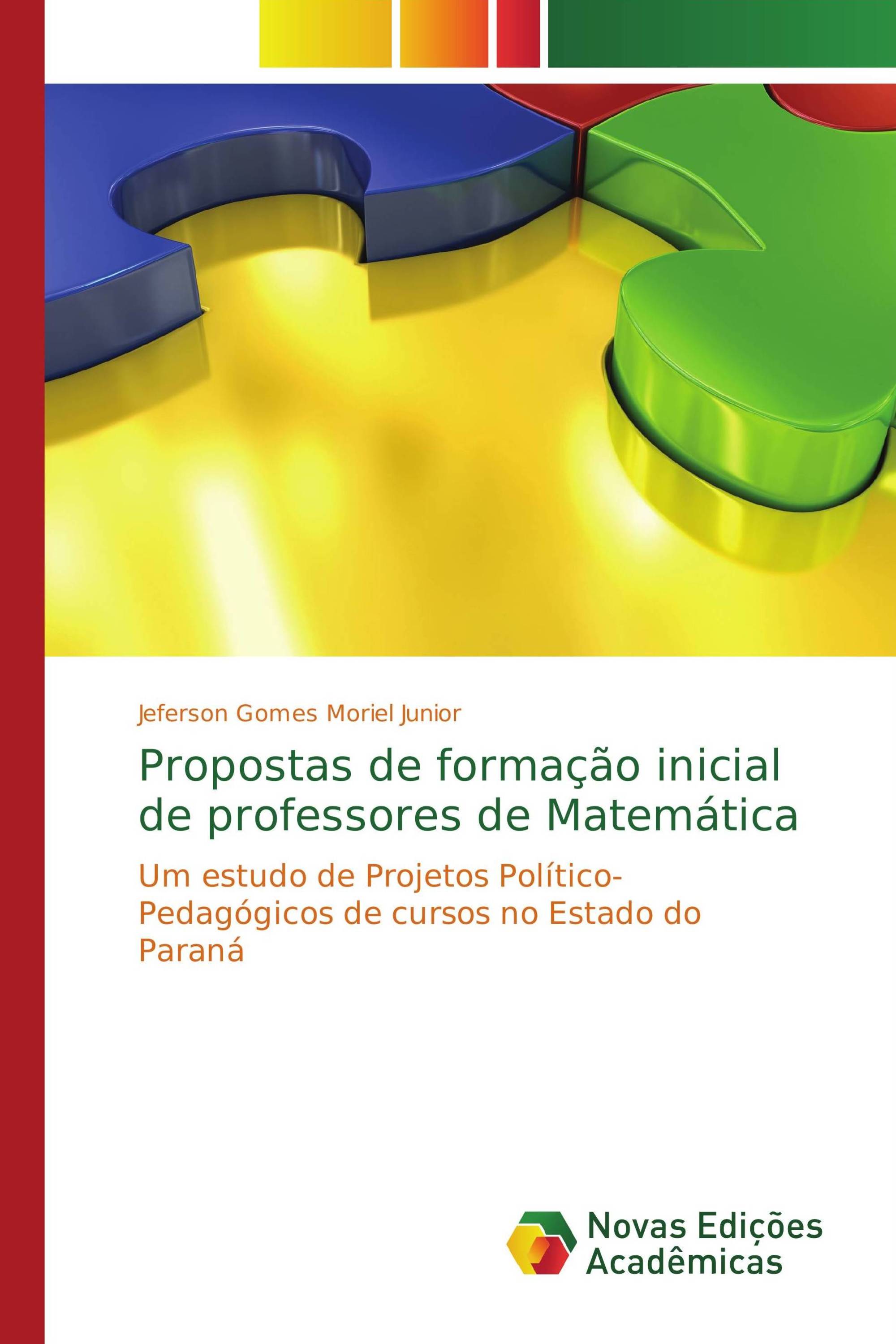 Propostas de formação inicial de professores de Matemática