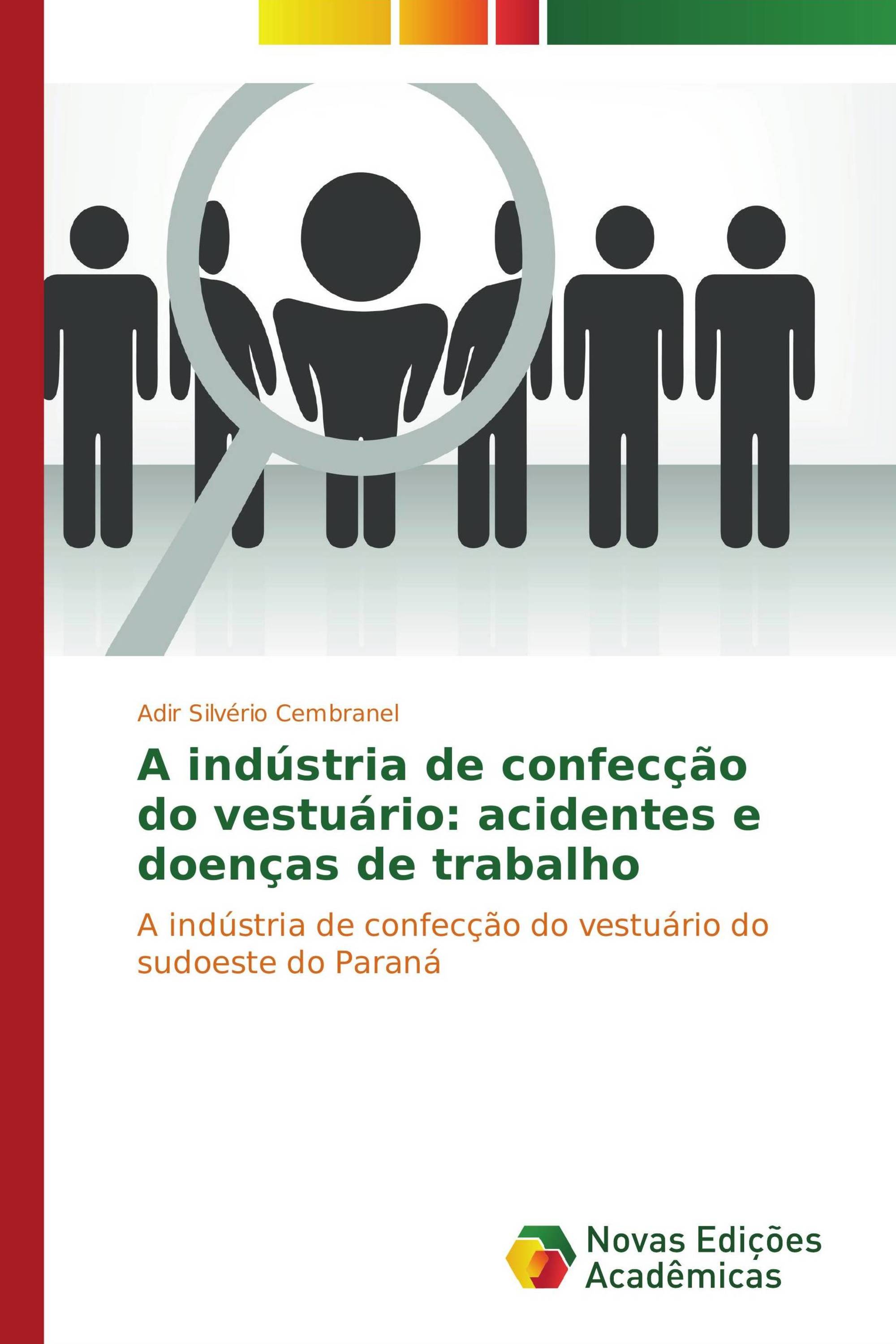 A indústria de confecção do vestuário: acidentes e doenças de trabalho