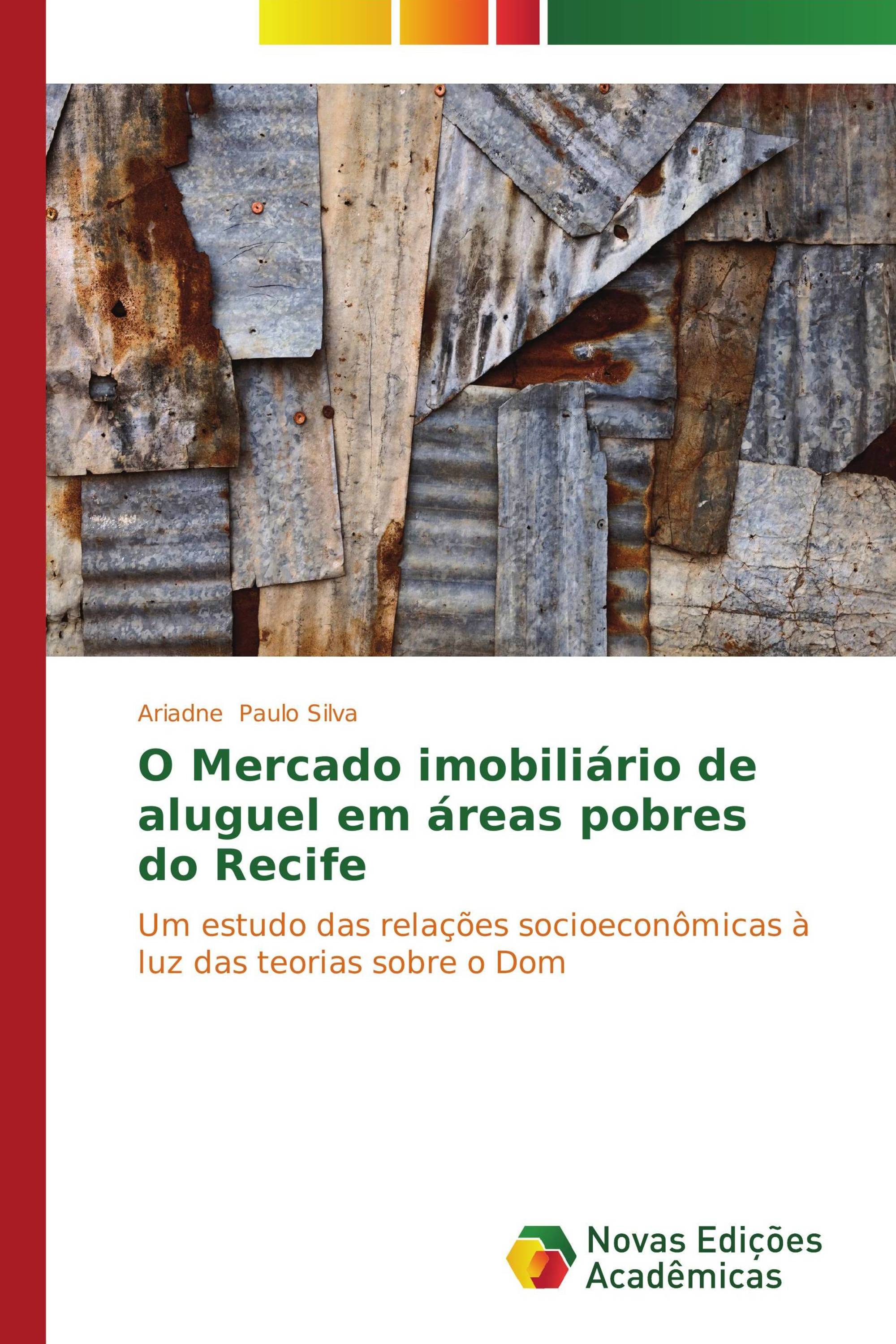 O Mercado imobiliário de aluguel em áreas pobres do Recife