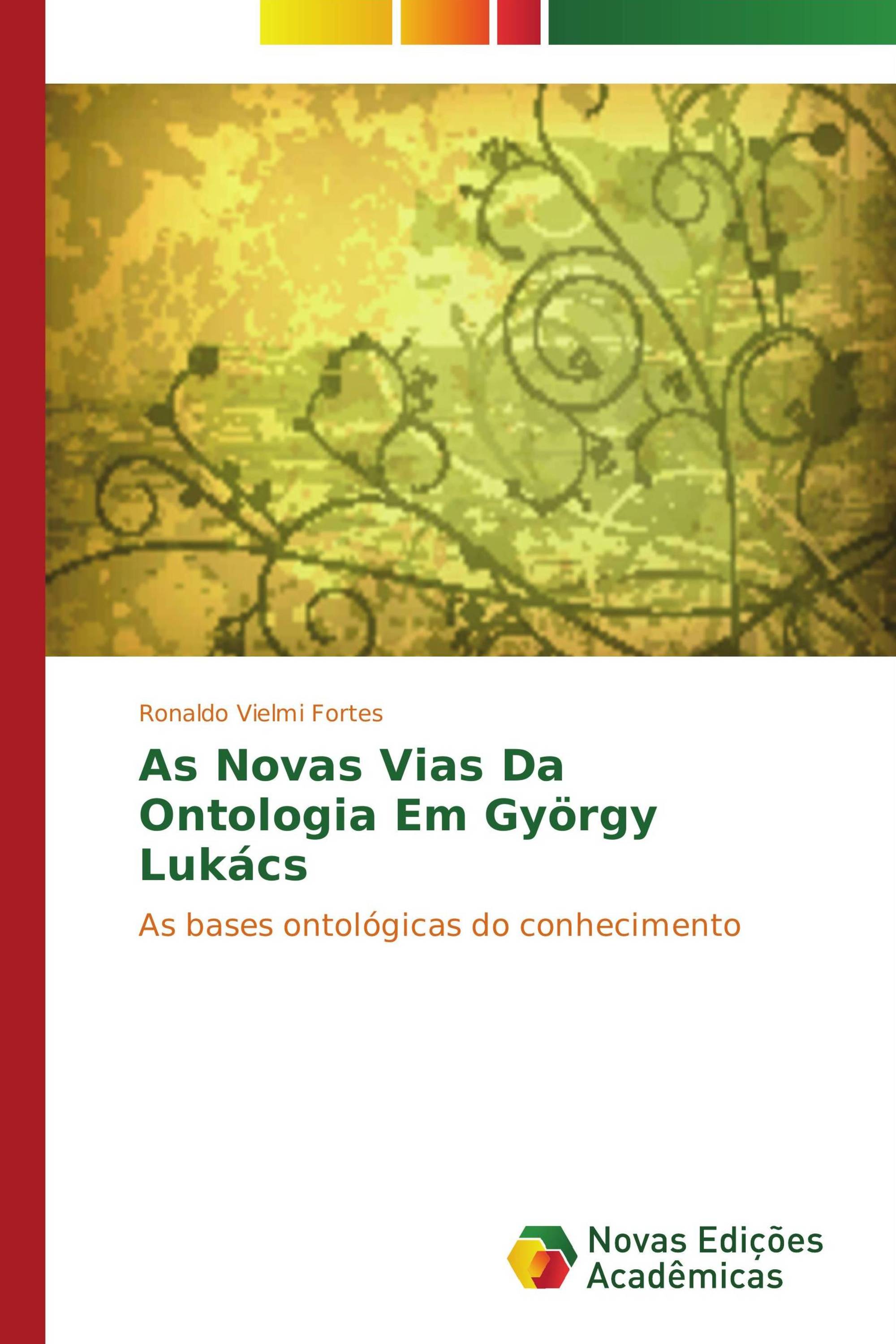 As Novas Vias Da Ontologia Em György Lukács