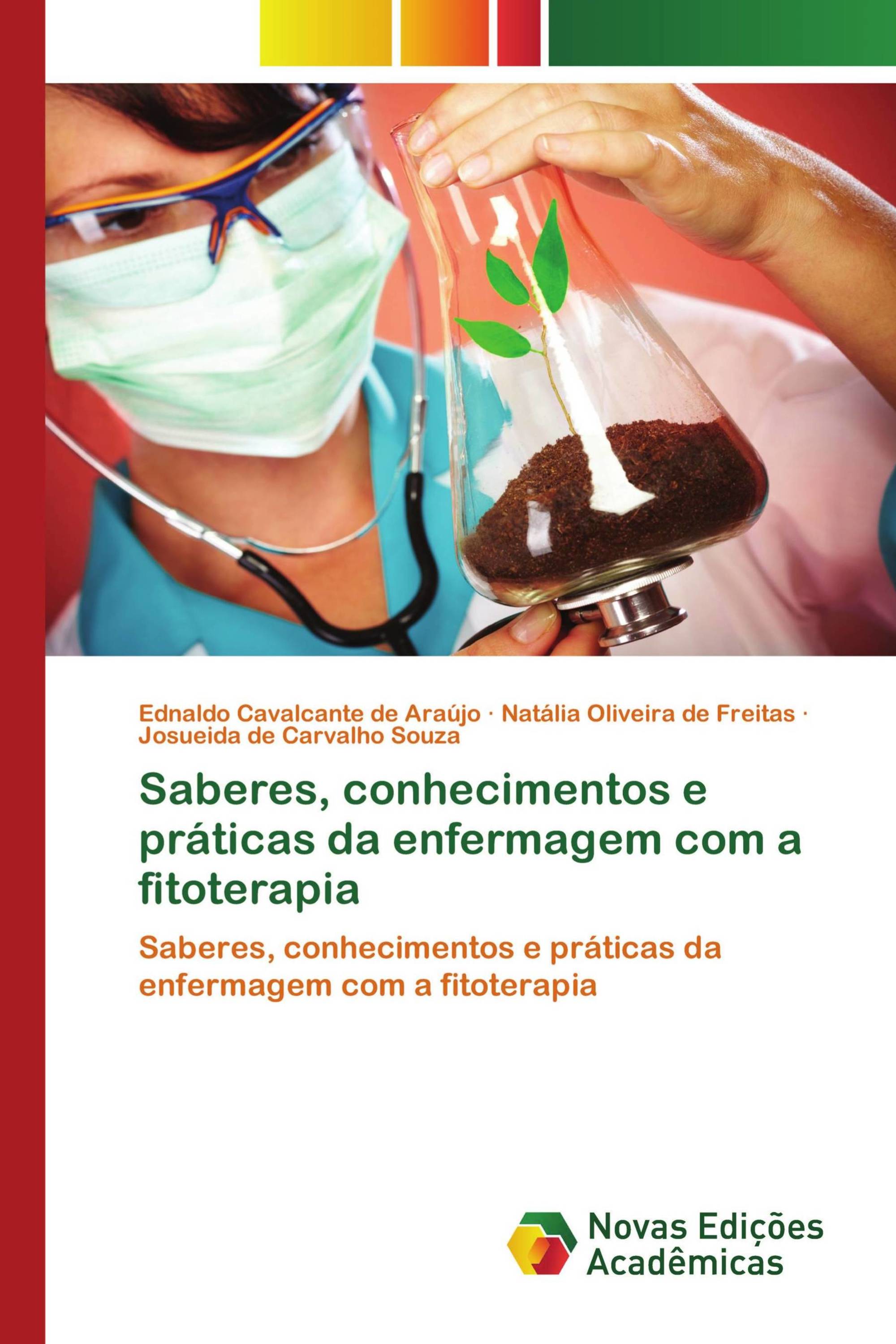 Saberes, conhecimentos e práticas da enfermagem com a fitoterapia