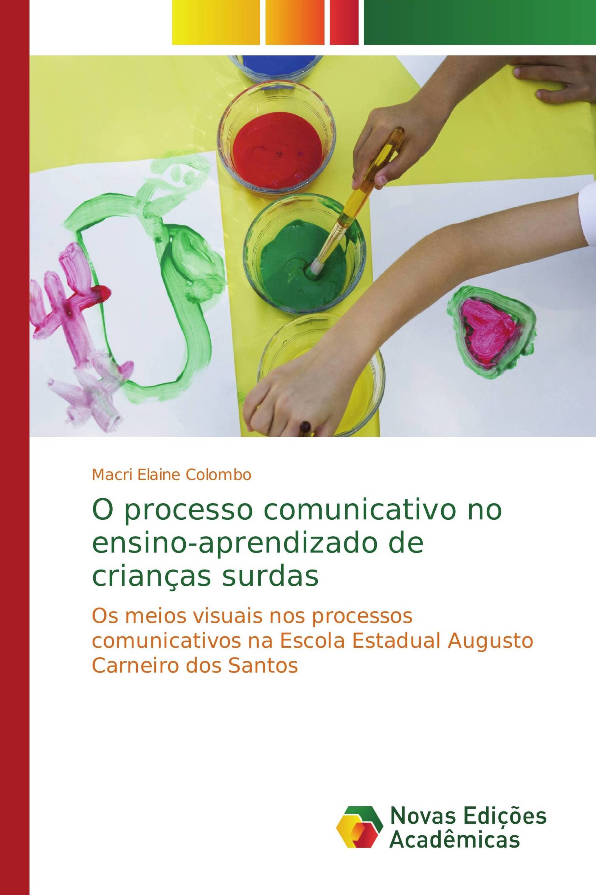 O processo comunicativo no ensino-aprendizado de crianças surdas