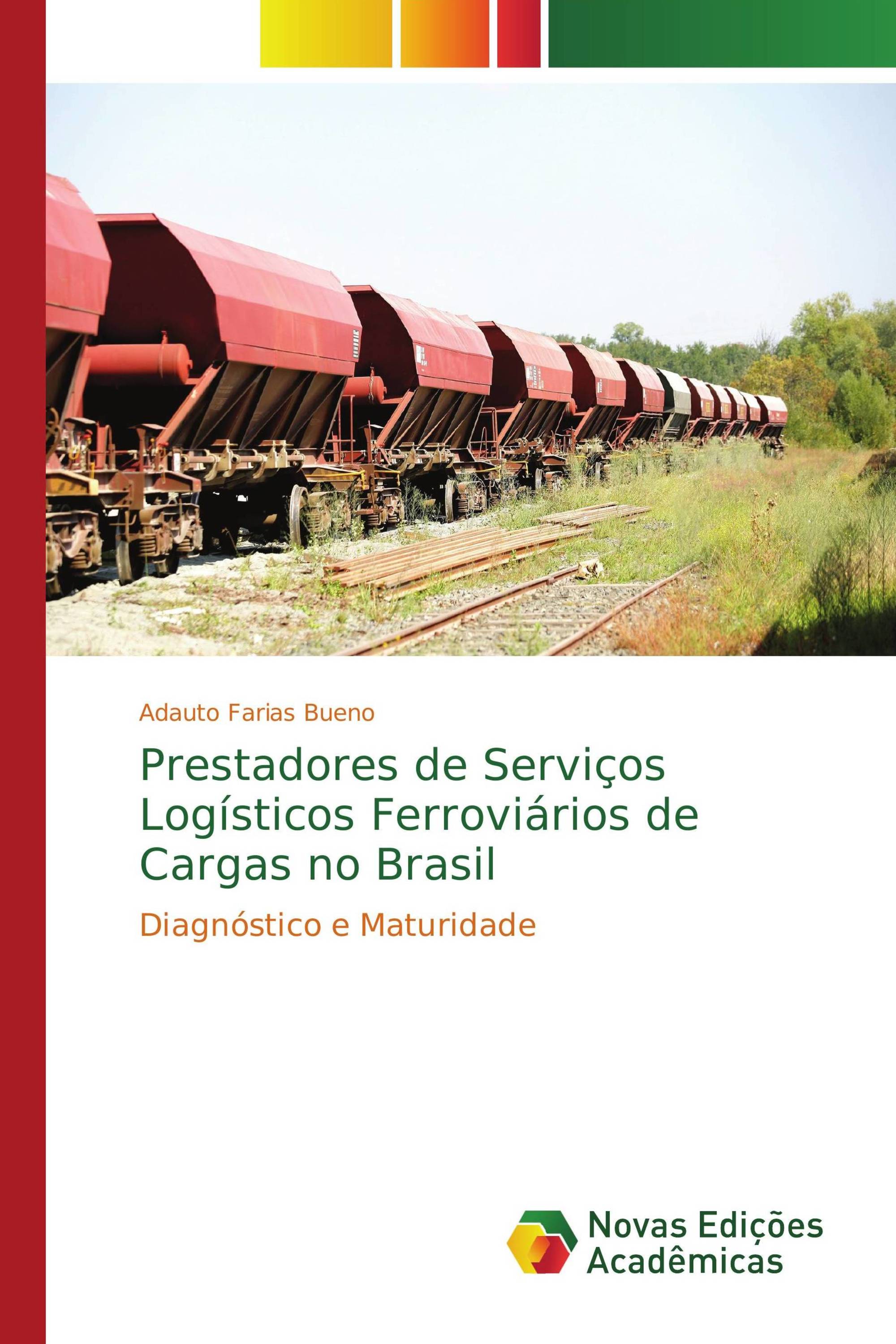 Prestadores de Serviços Logísticos Ferroviários de Cargas no Brasil