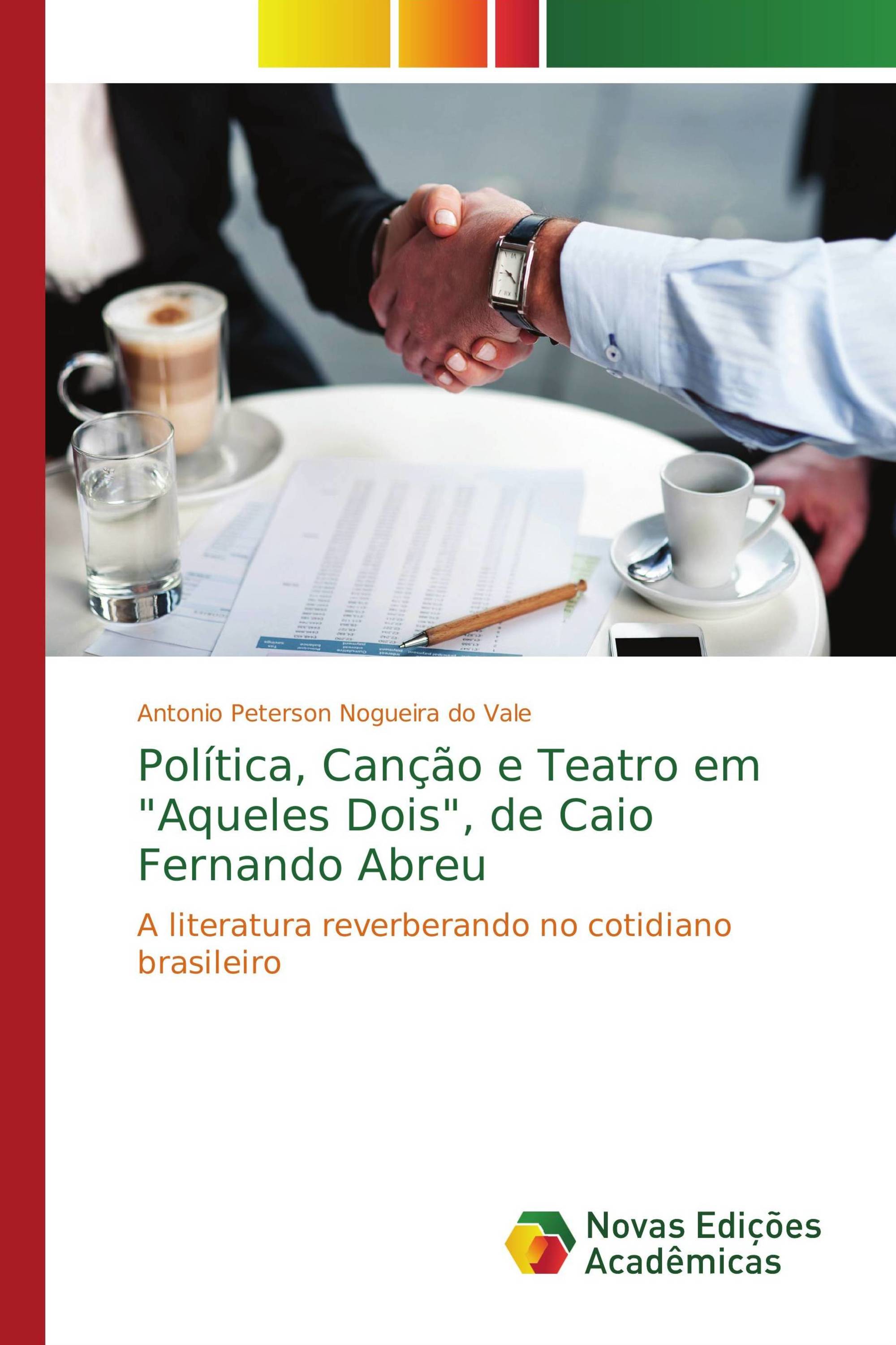 Política, Canção e Teatro em "Aqueles Dois", de Caio Fernando Abreu