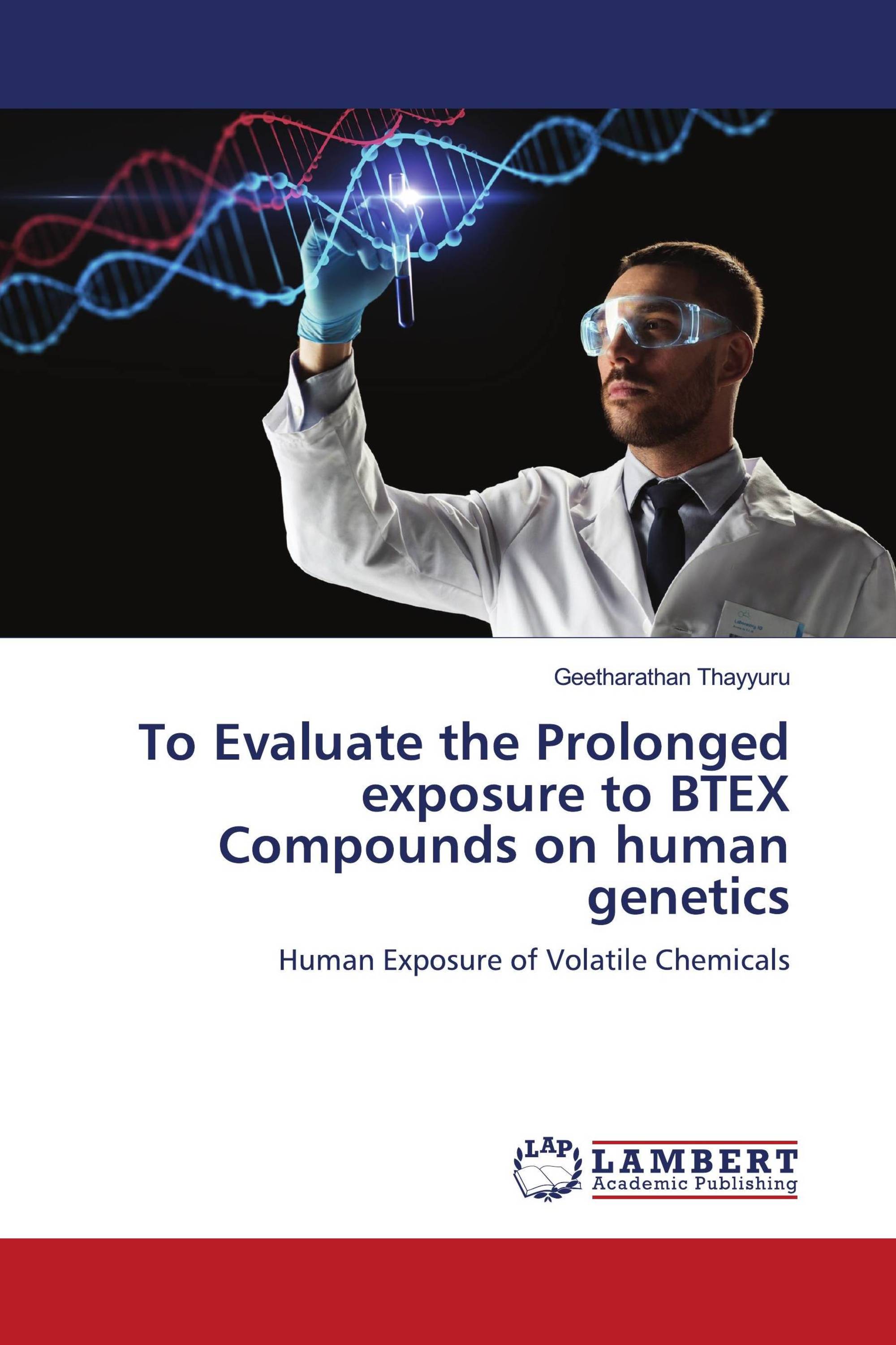 To Evaluate the Prolonged exposure to BTEX Compounds on human genetics