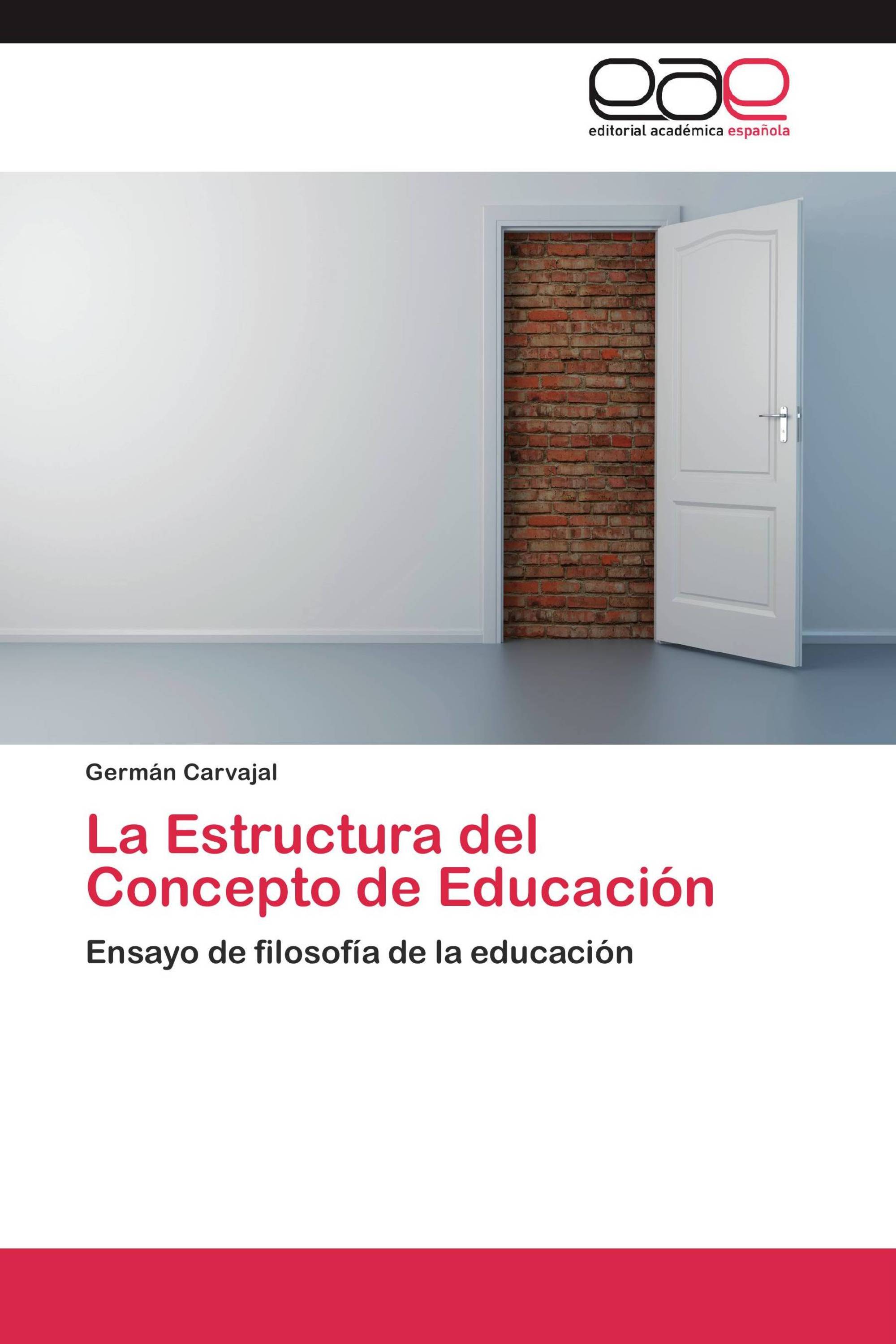 La Estructura del Concepto de Educación