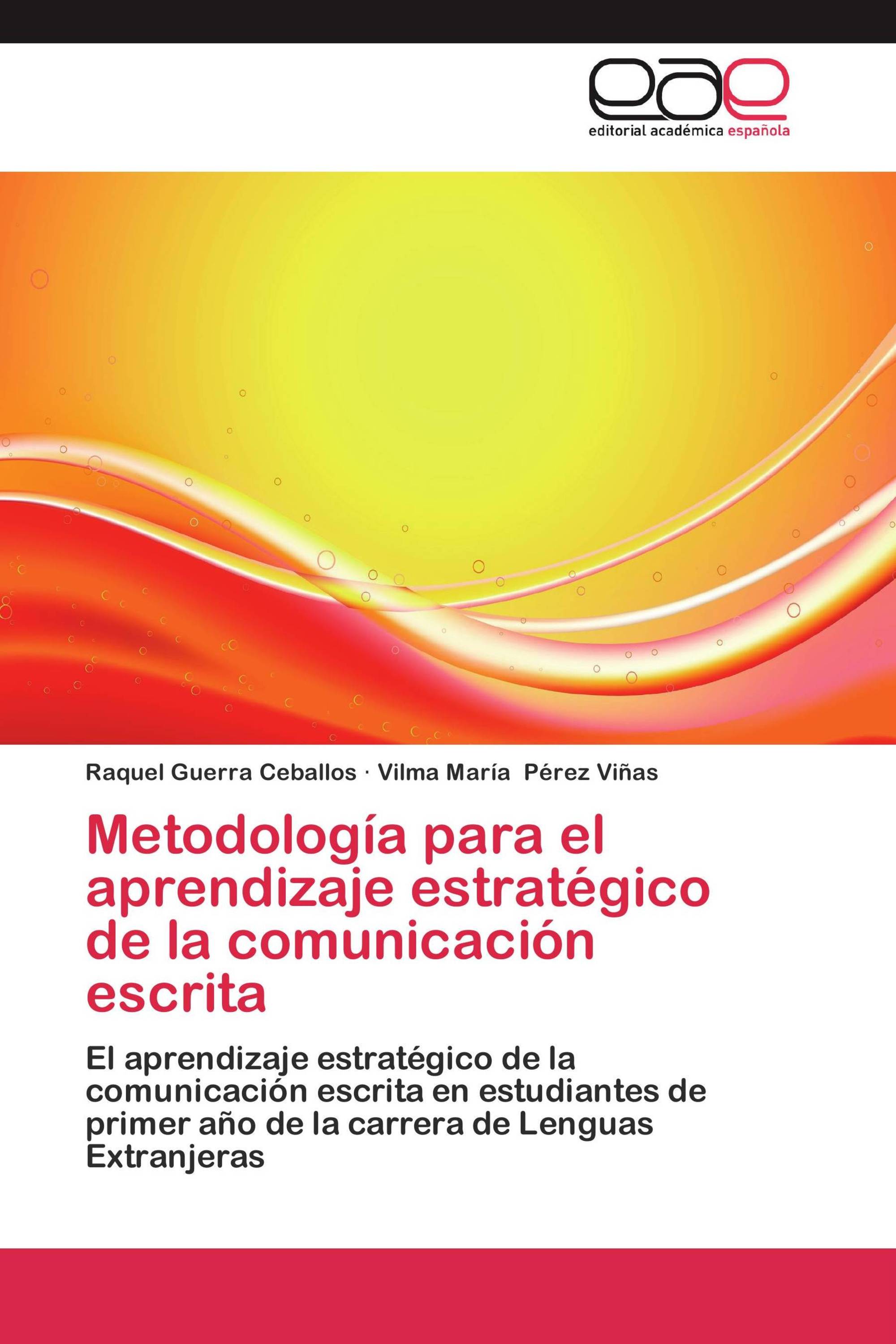 Metodología para el aprendizaje estratégico de la comunicación escrita