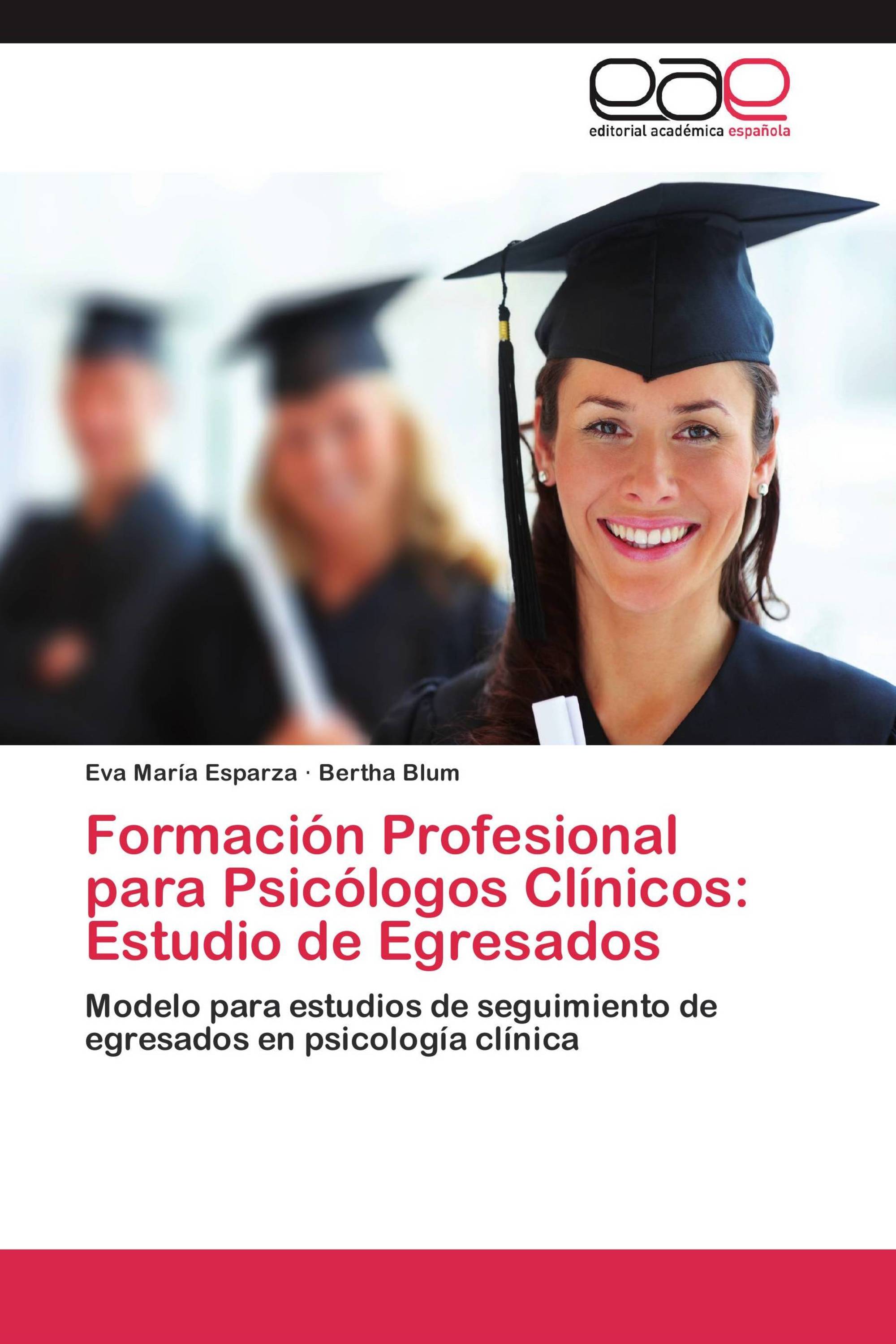 Formación Profesional para Psicólogos Clínicos: Estudio de Egresados