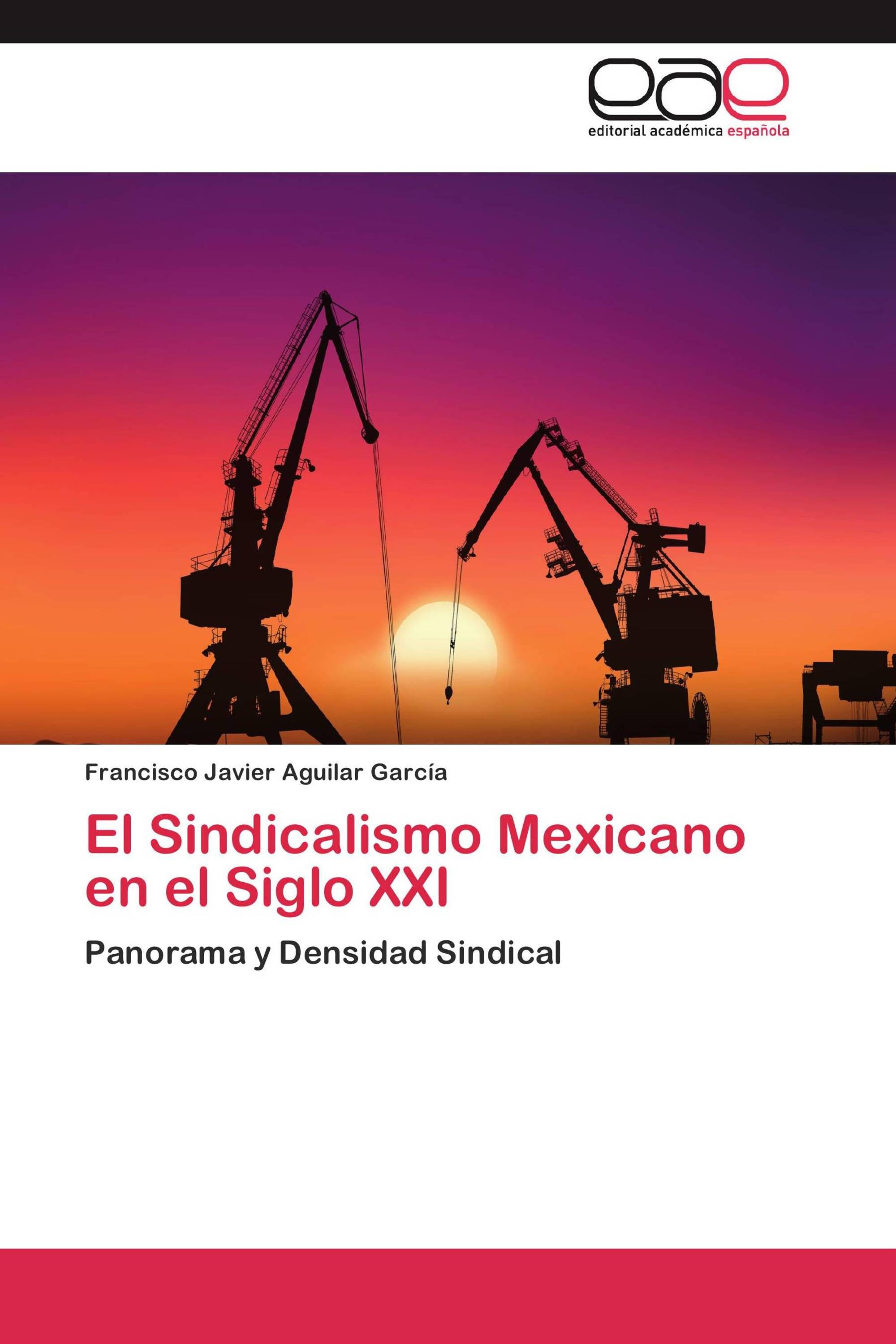 El Sindicalismo Mexicano en el Siglo XXI