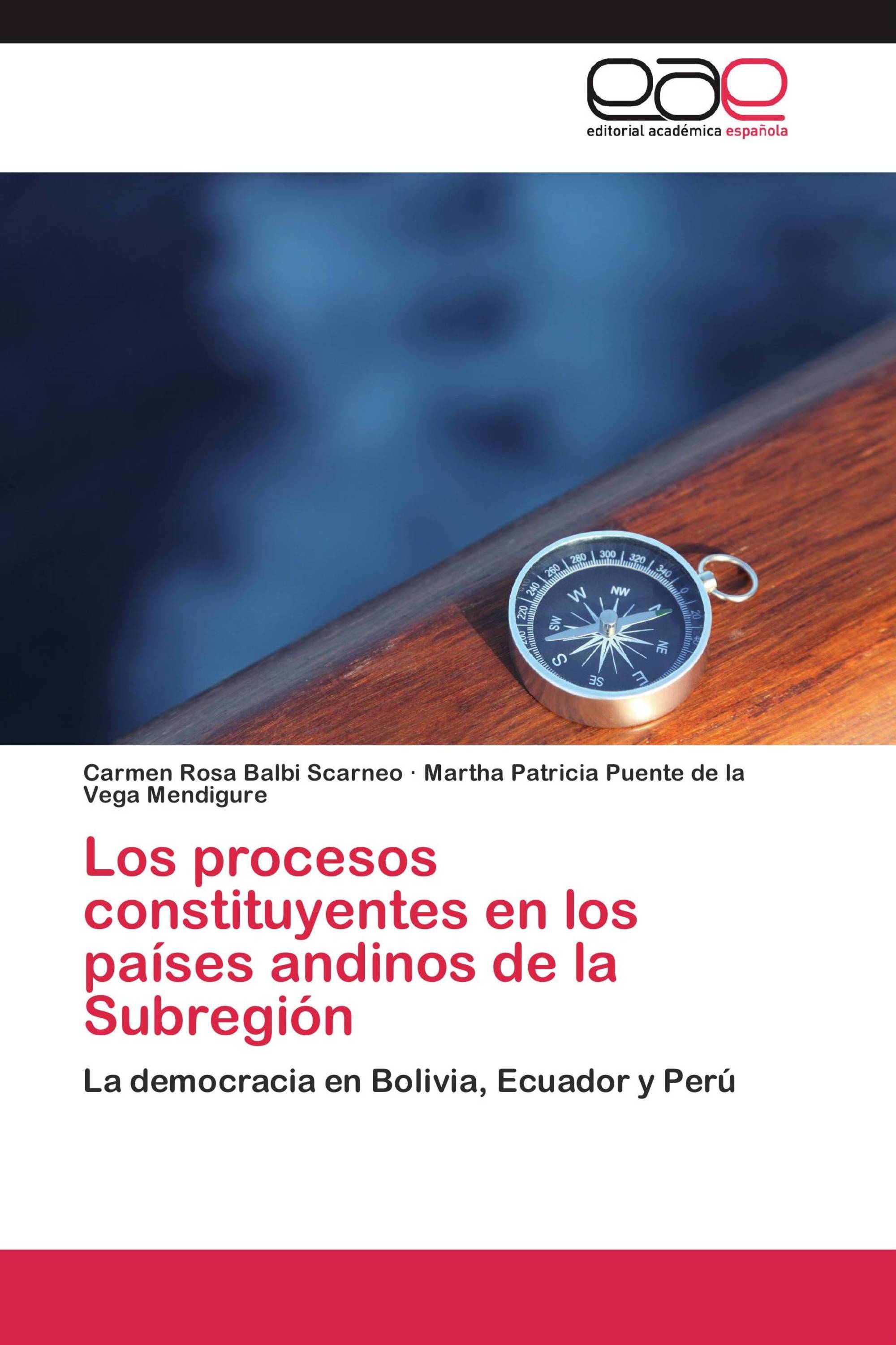 Los procesos constituyentes en los países andinos de la Subregión