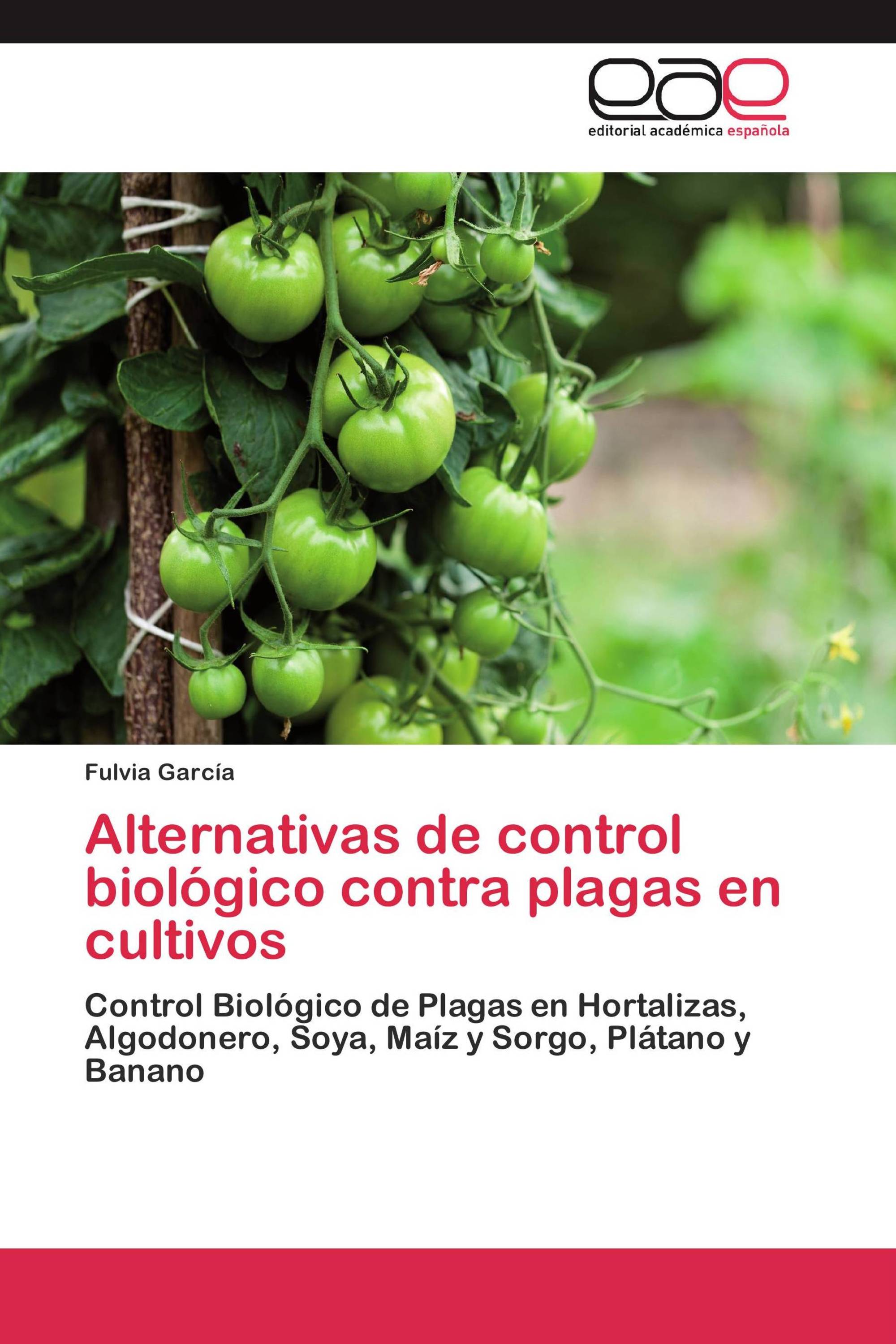 Alternativas de control biológico contra plagas en cultivos