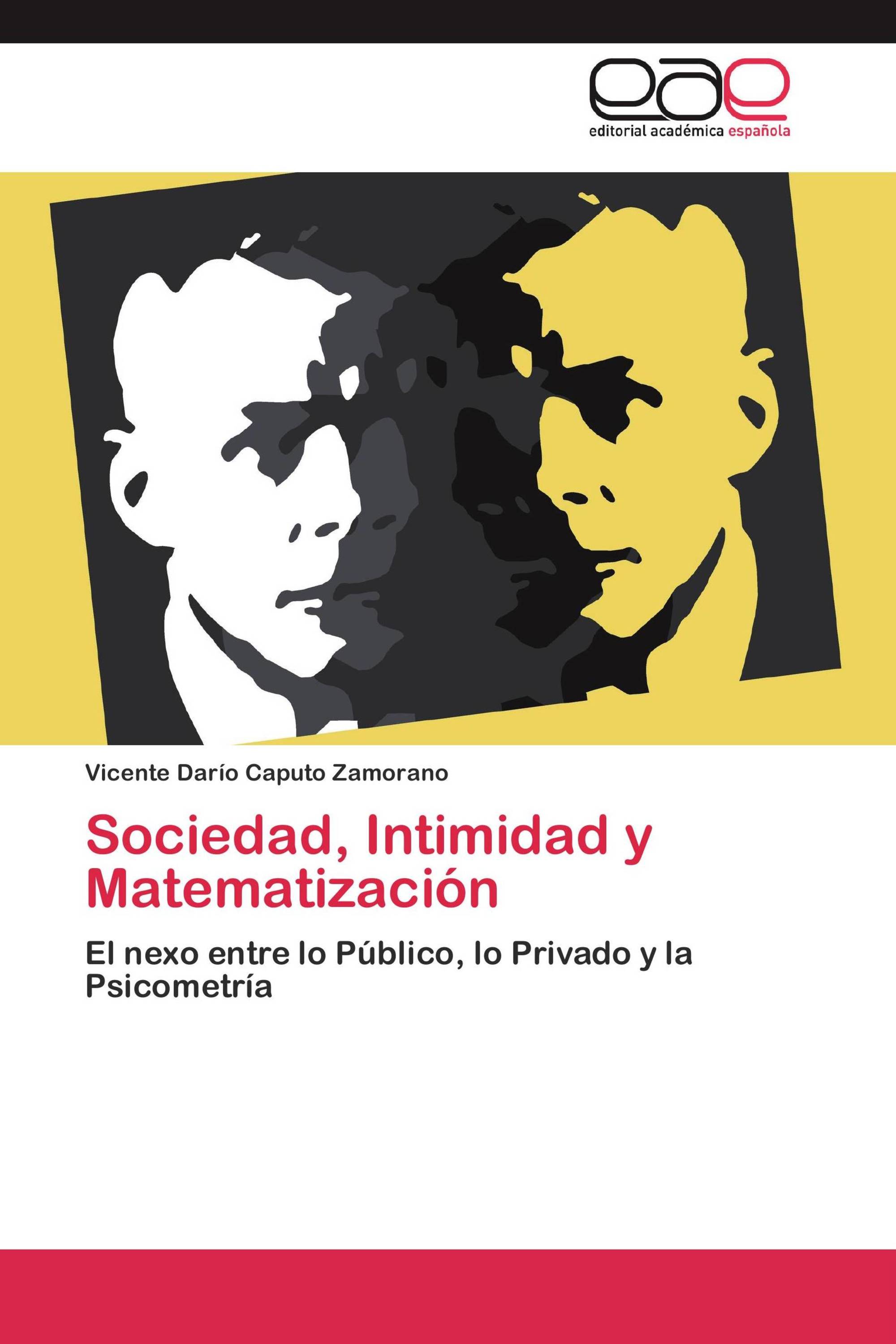 Sociedad, Intimidad y Matematización