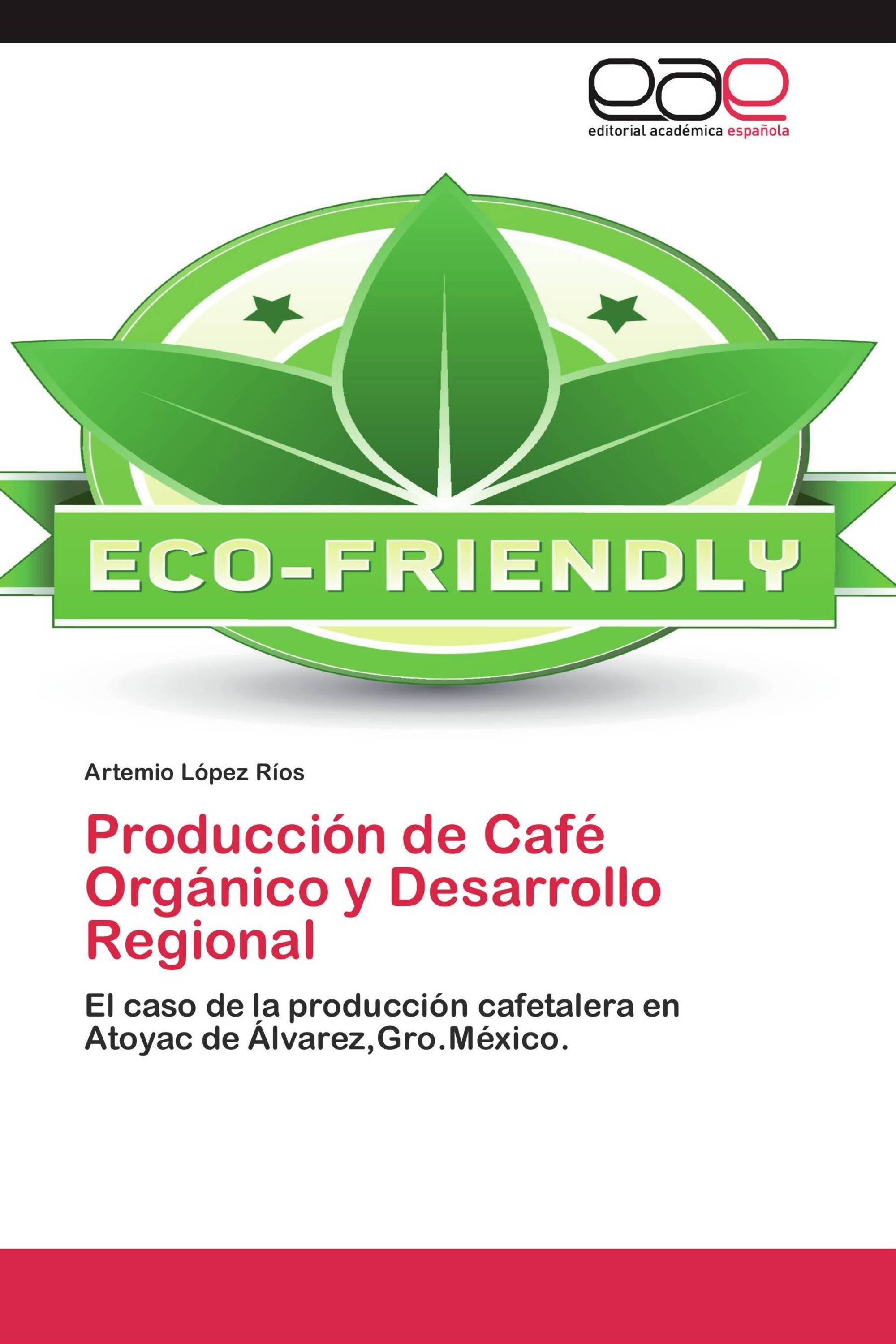 Producción de Café Orgánico y Desarrollo Regional