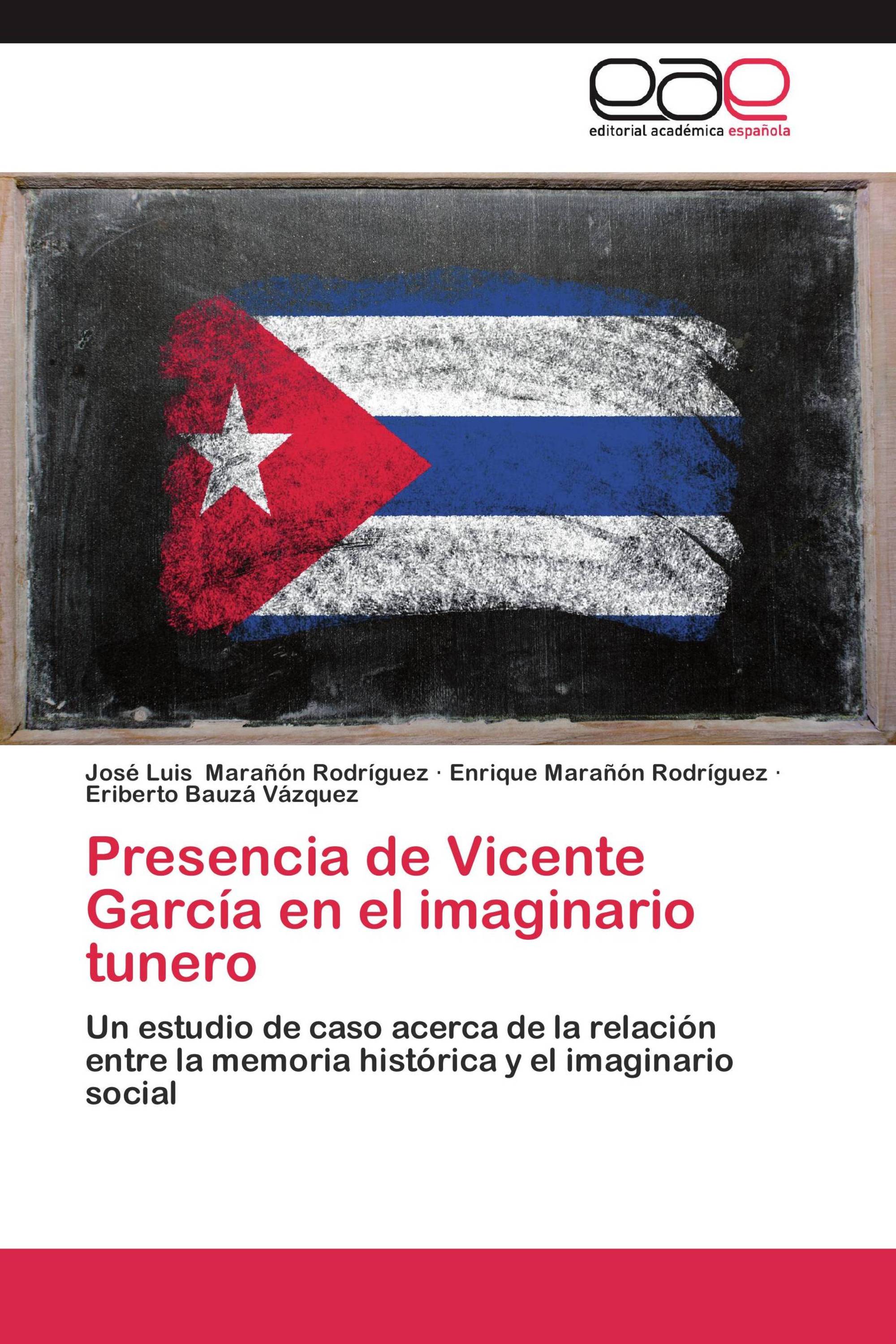 Presencia de Vicente García en el imaginario tunero