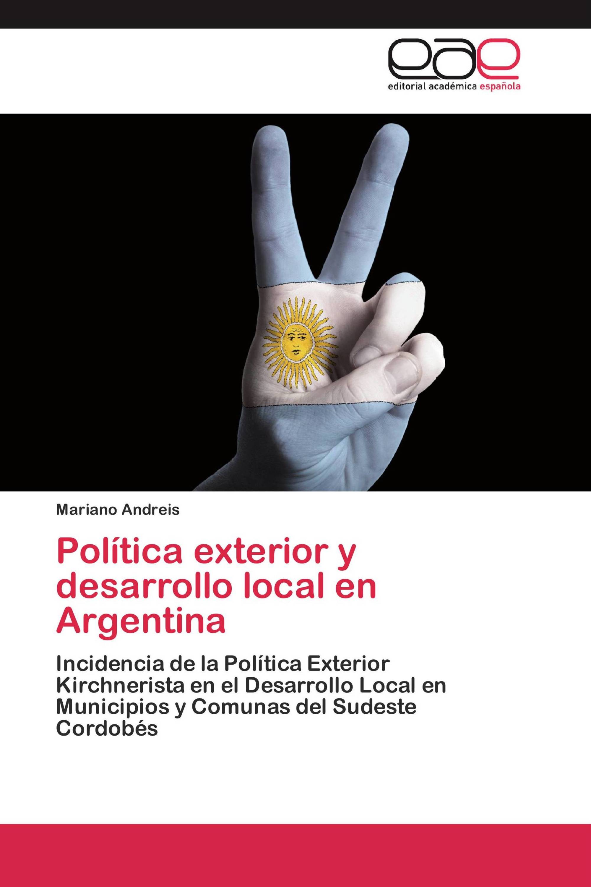 Política exterior y desarrollo local en Argentina