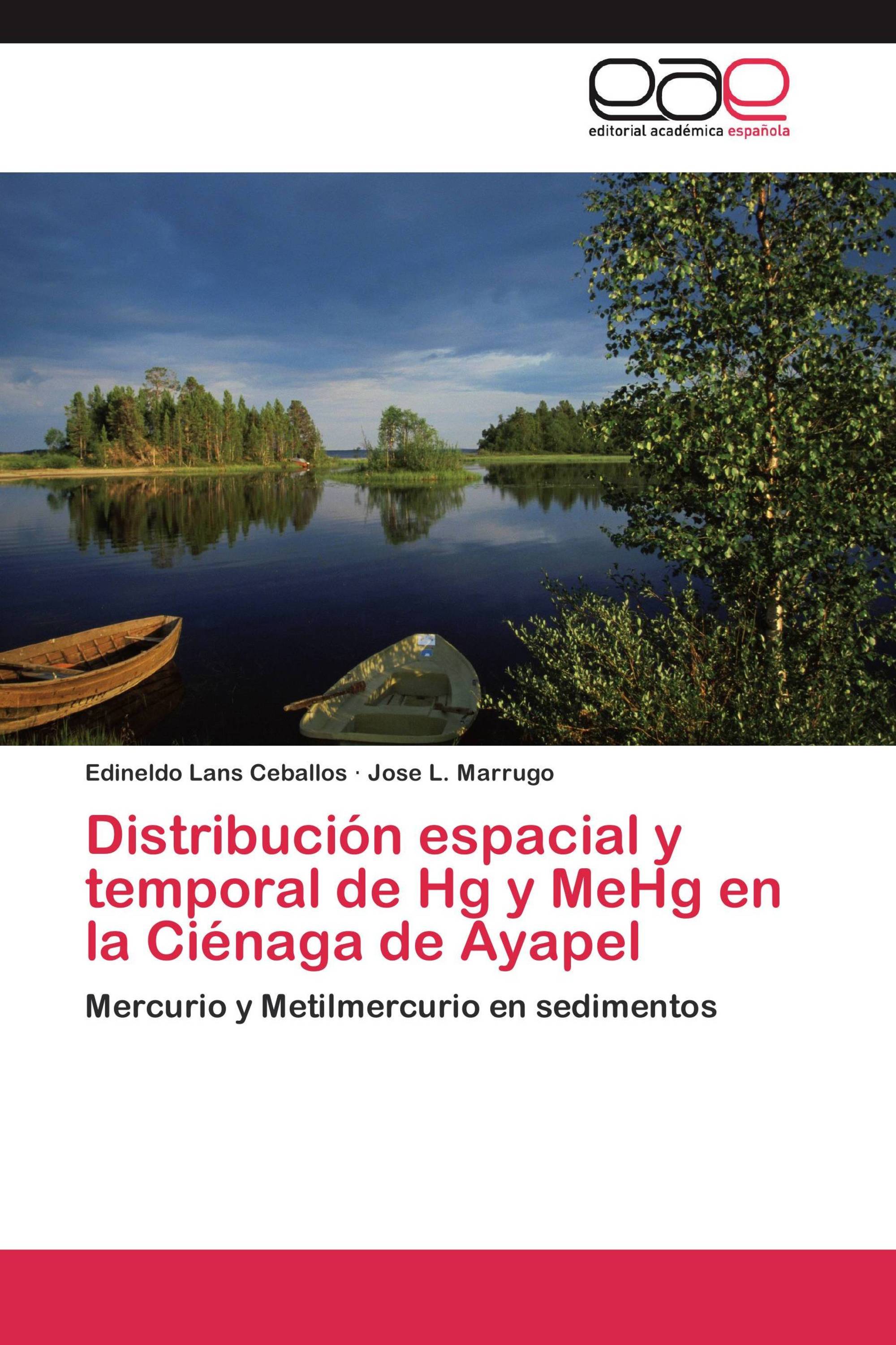 Distribución espacial y temporal de Hg y MeHg en la Ciénaga de Ayapel