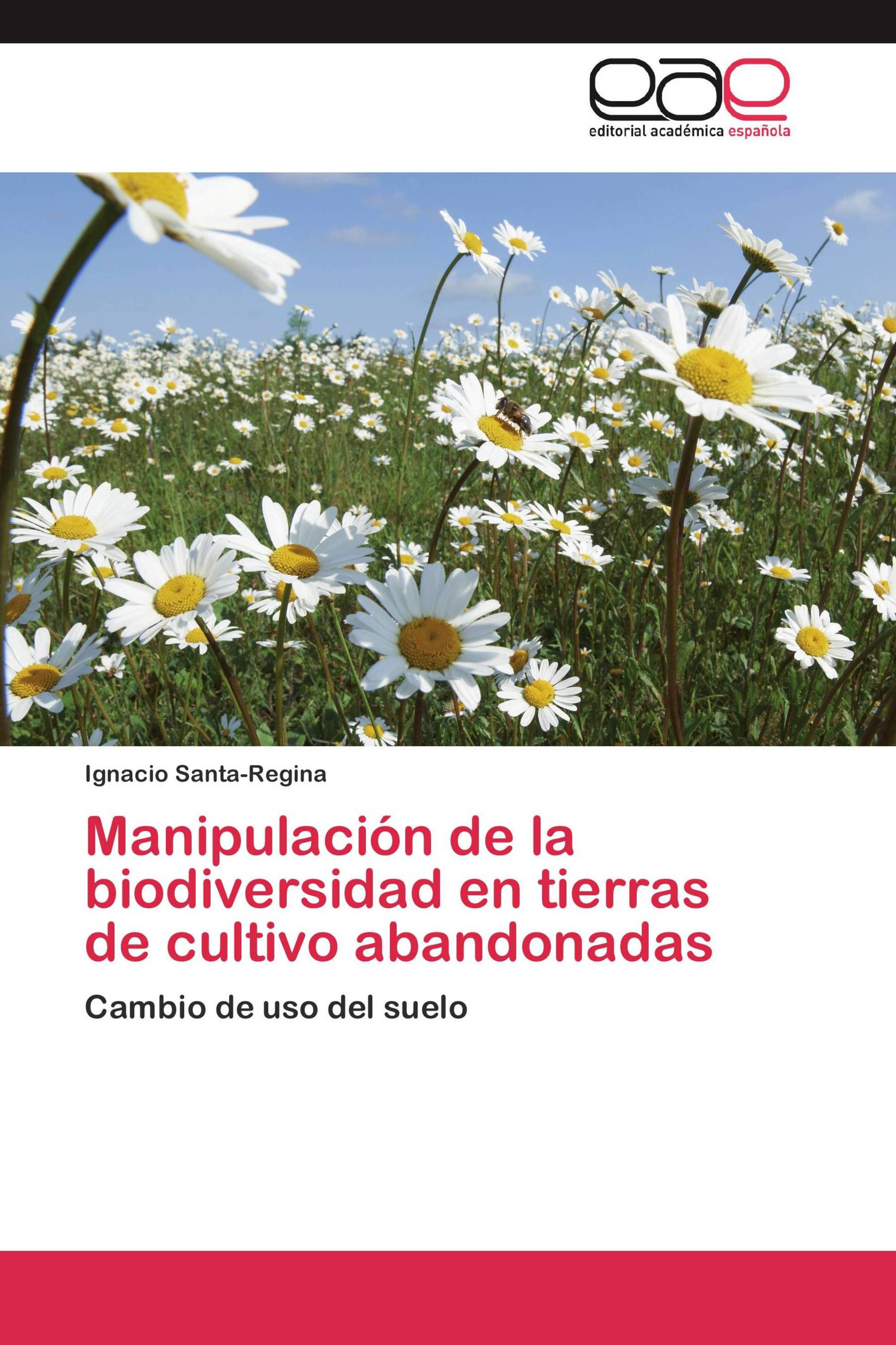 Manipulación de la biodiversidad en tierras de cultivo abandonadas