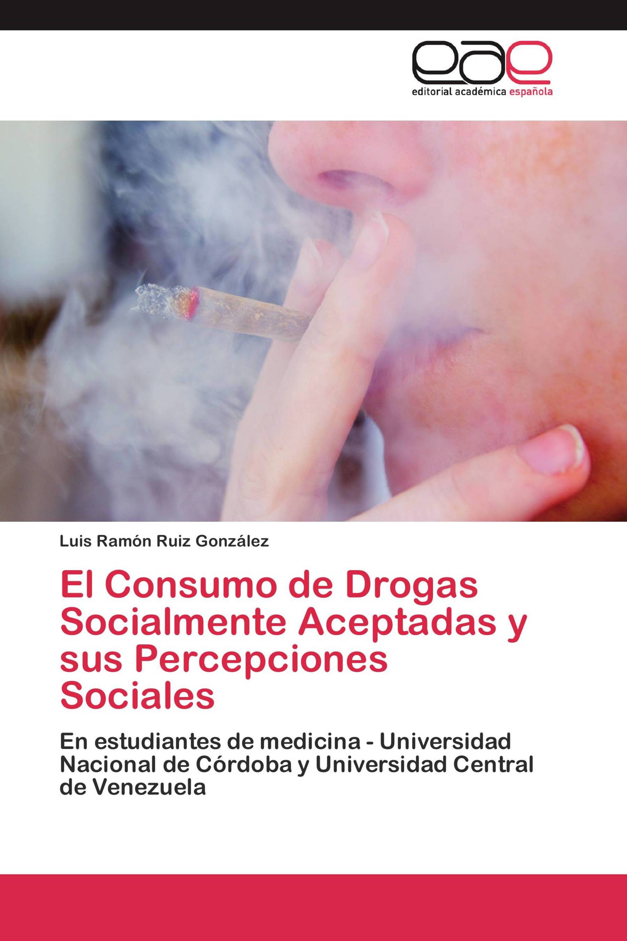 El Consumo de Drogas Socialmente Aceptadas y sus Percepciones Sociales