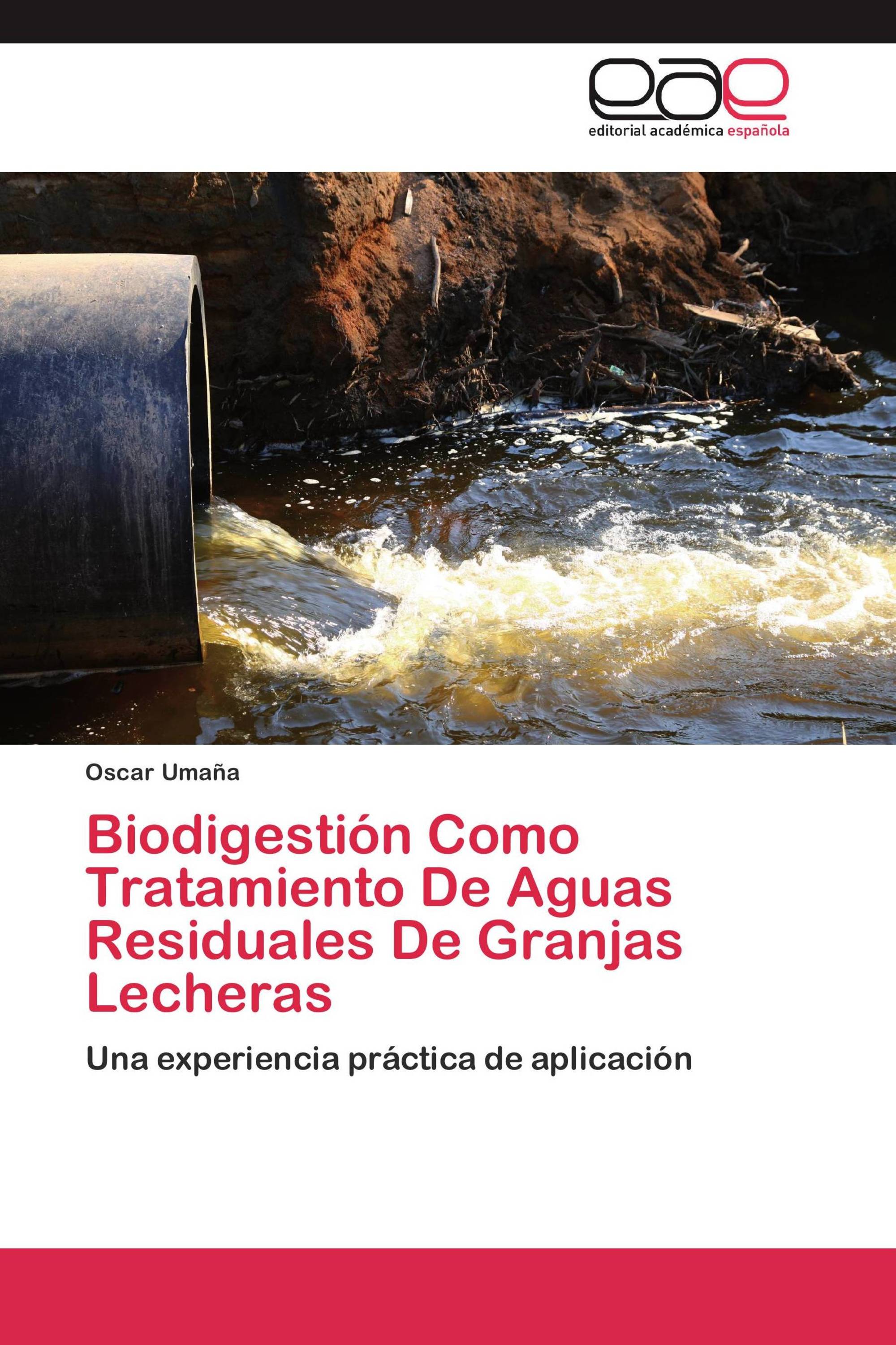 Biodigestión Como Tratamiento De Aguas Residuales De Granjas Lecheras