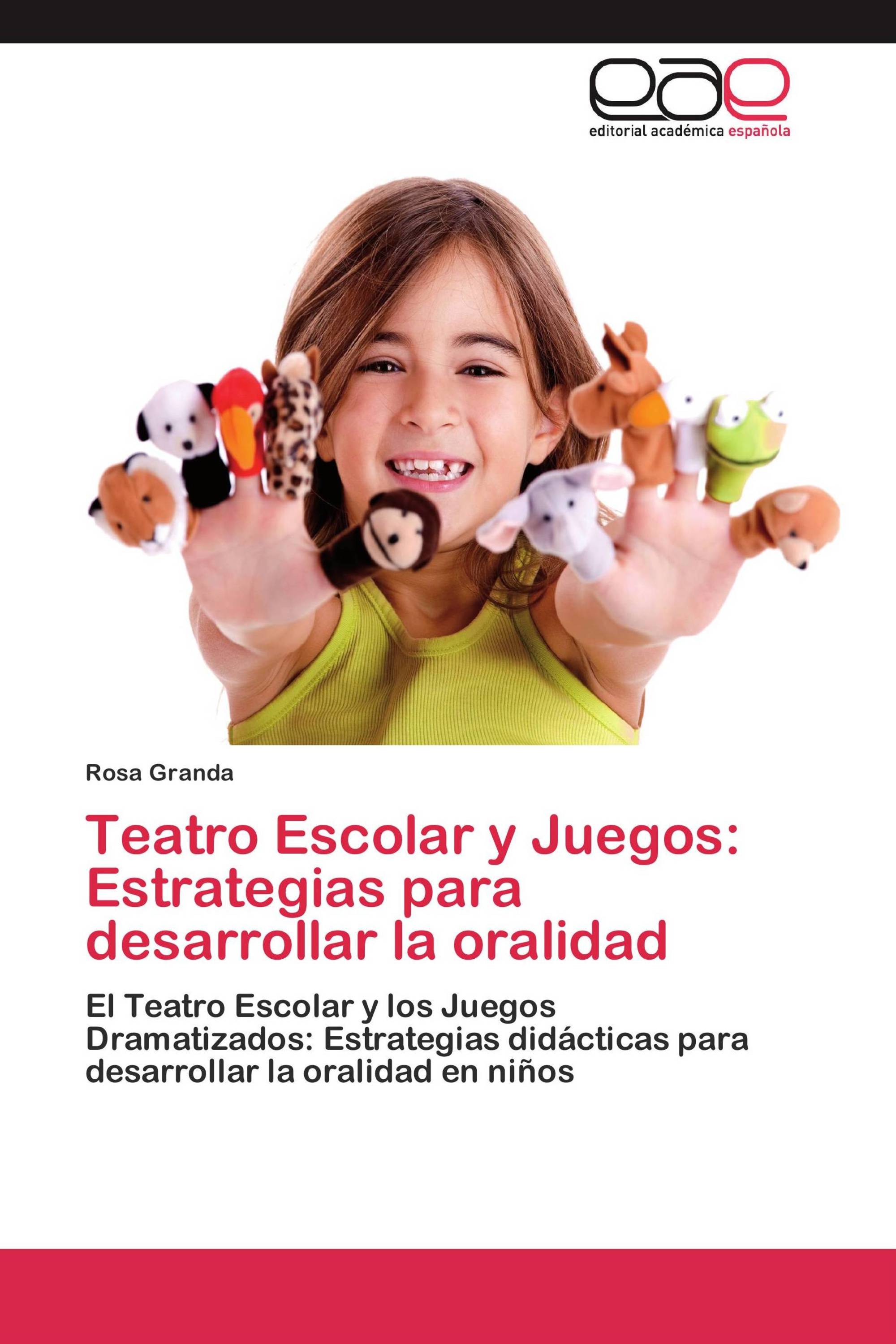 Teatro Escolar y Juegos: Estrategias para desarrollar la oralidad