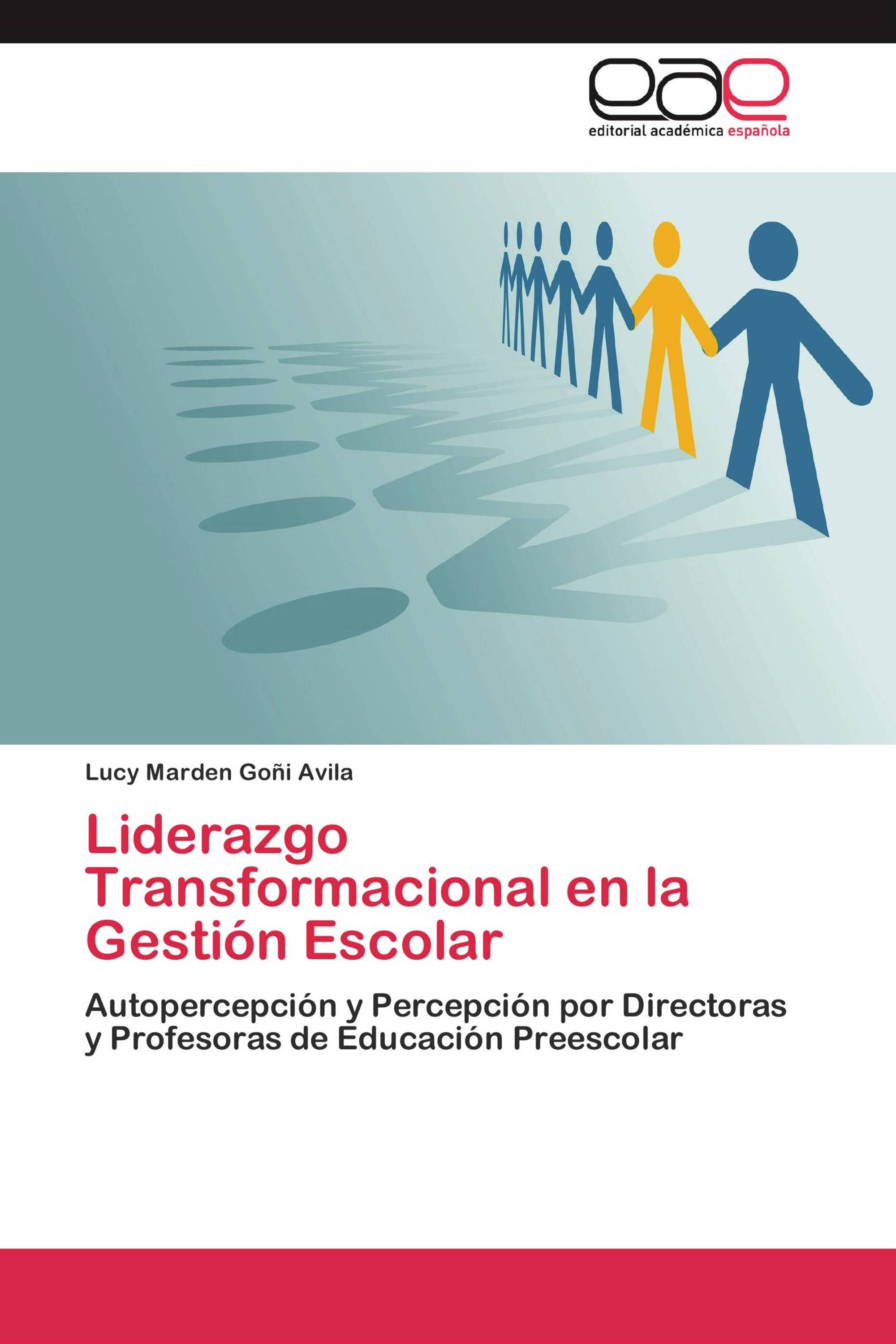 Liderazgo Transformacional en la Gestión Escolar