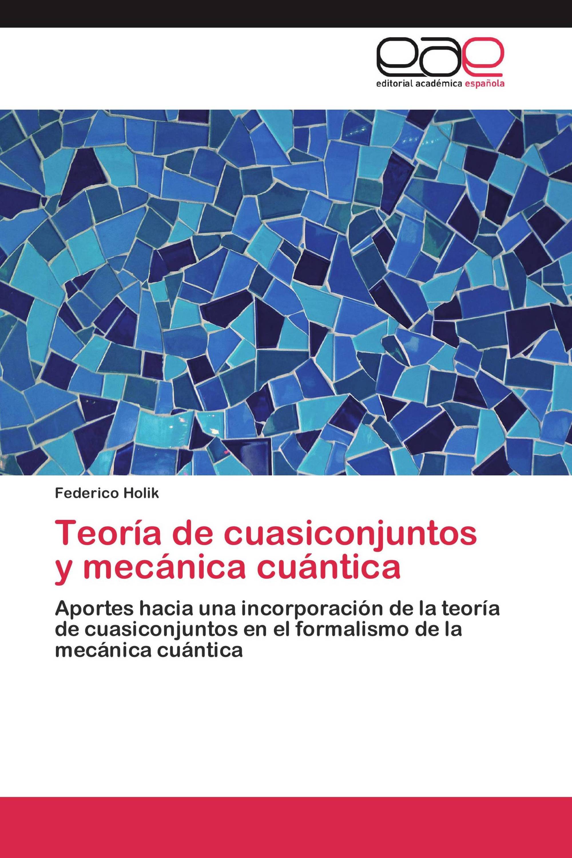 Teoría de cuasiconjuntos y mecánica cuántica