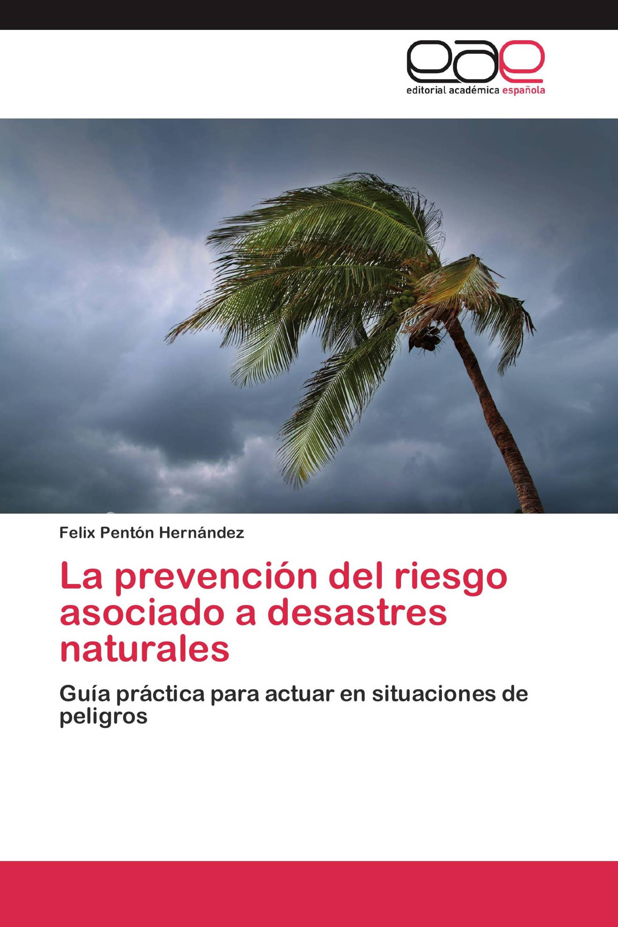 La prevención del riesgo asociado a desastres naturales