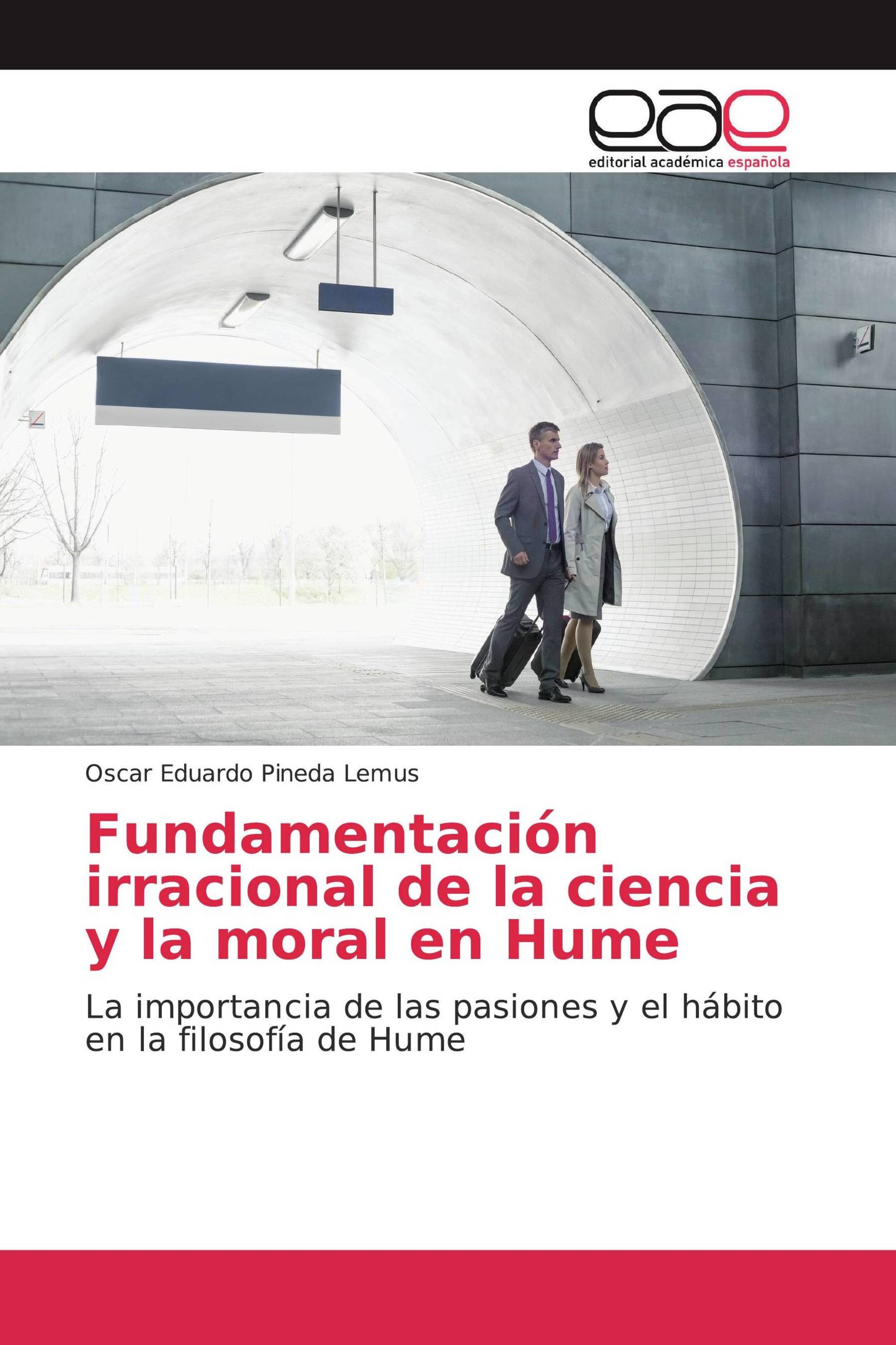 Fundamentación irracional de la ciencia y la moral en Hume