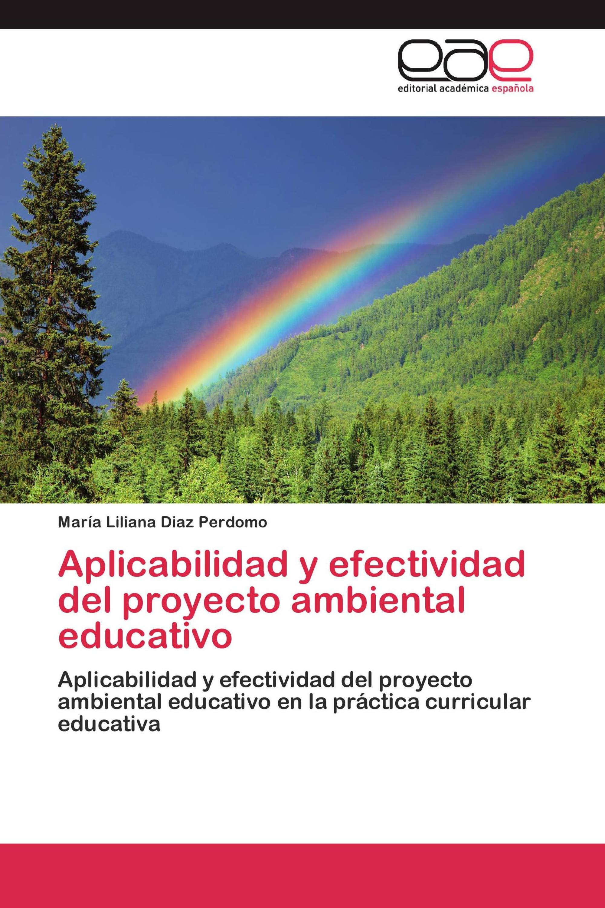 Aplicabilidad y efectividad del proyecto ambiental educativo