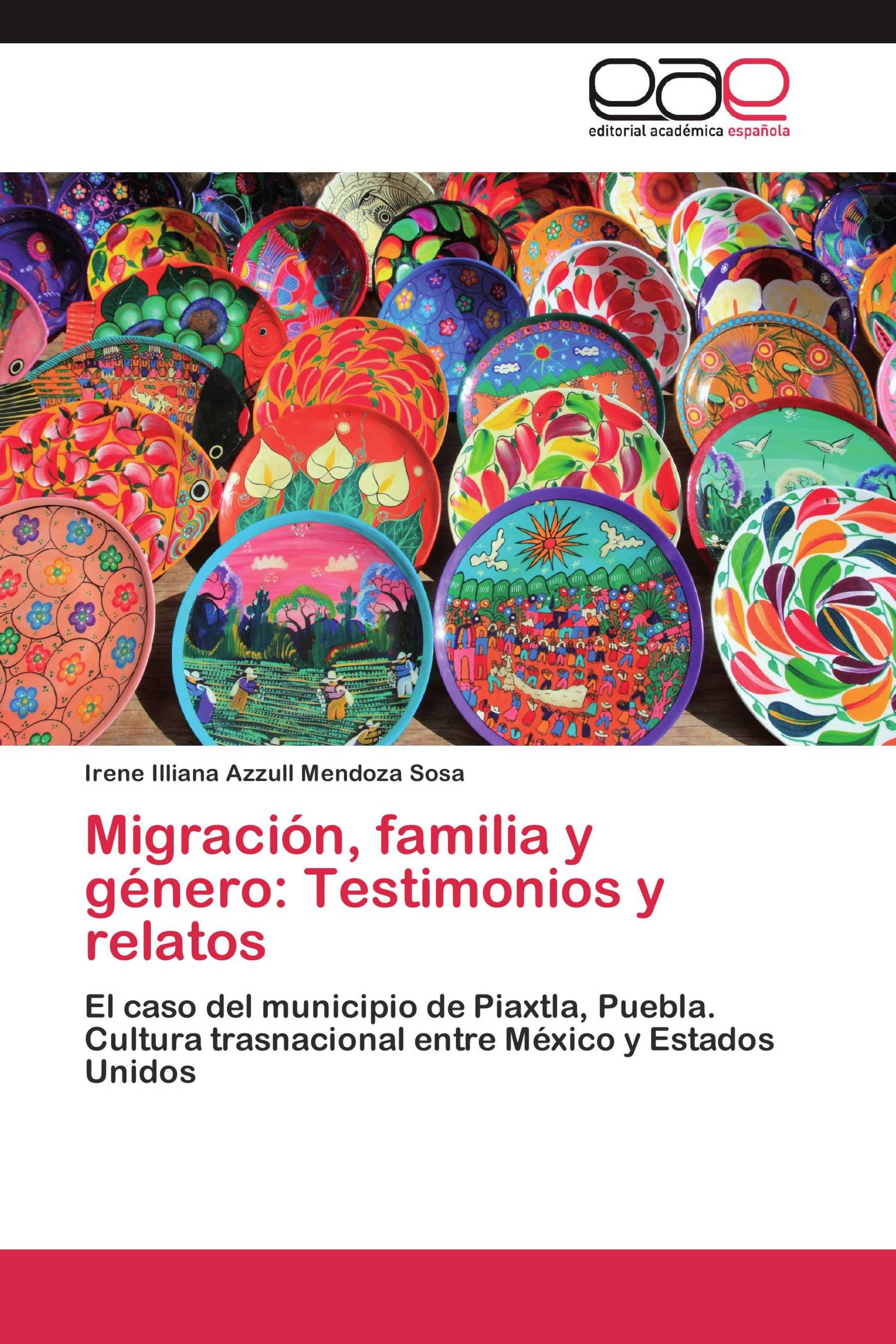 Migración, familia y género: Testimonios y relatos