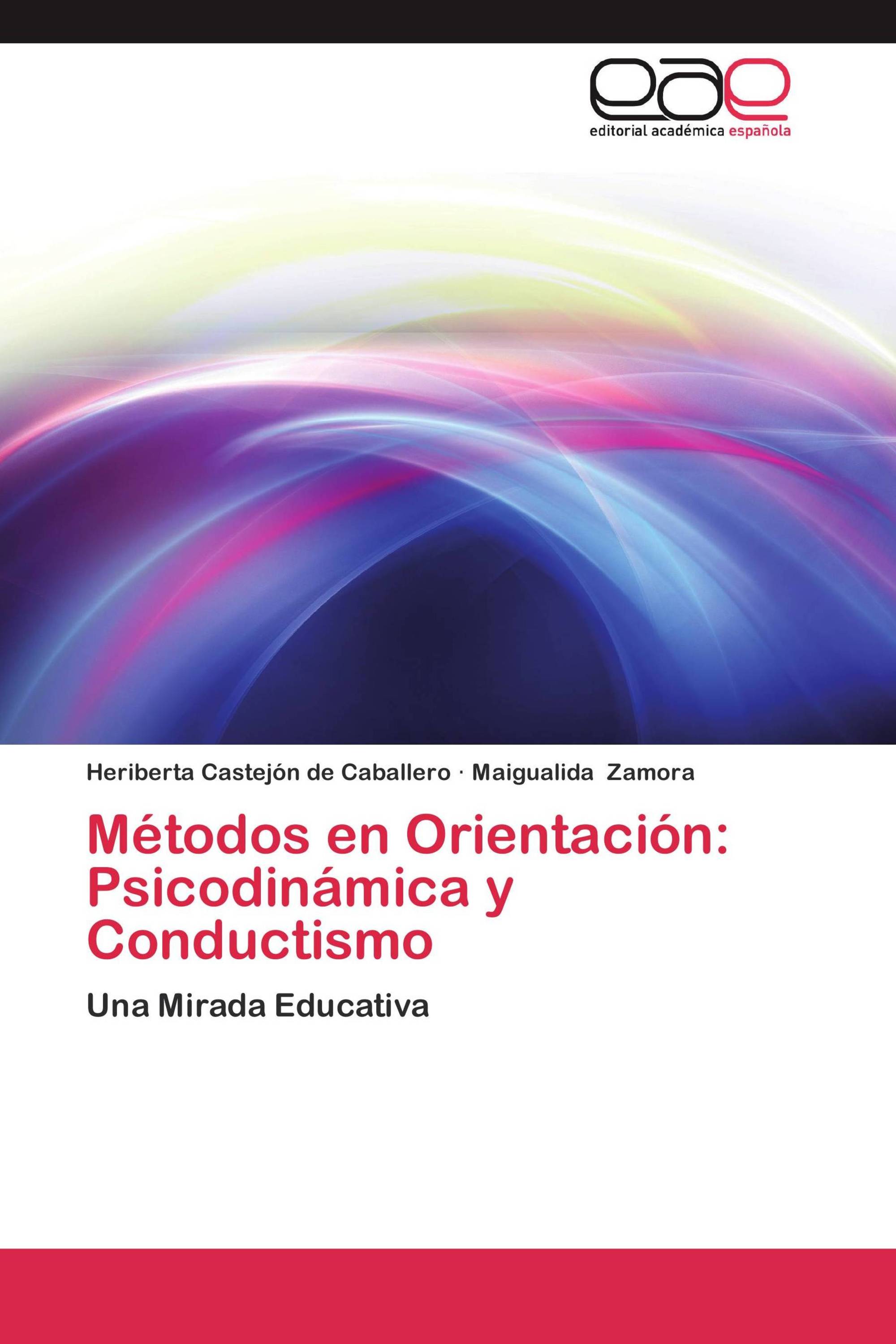 Métodos en Orientación: Psicodinámica y Conductismo