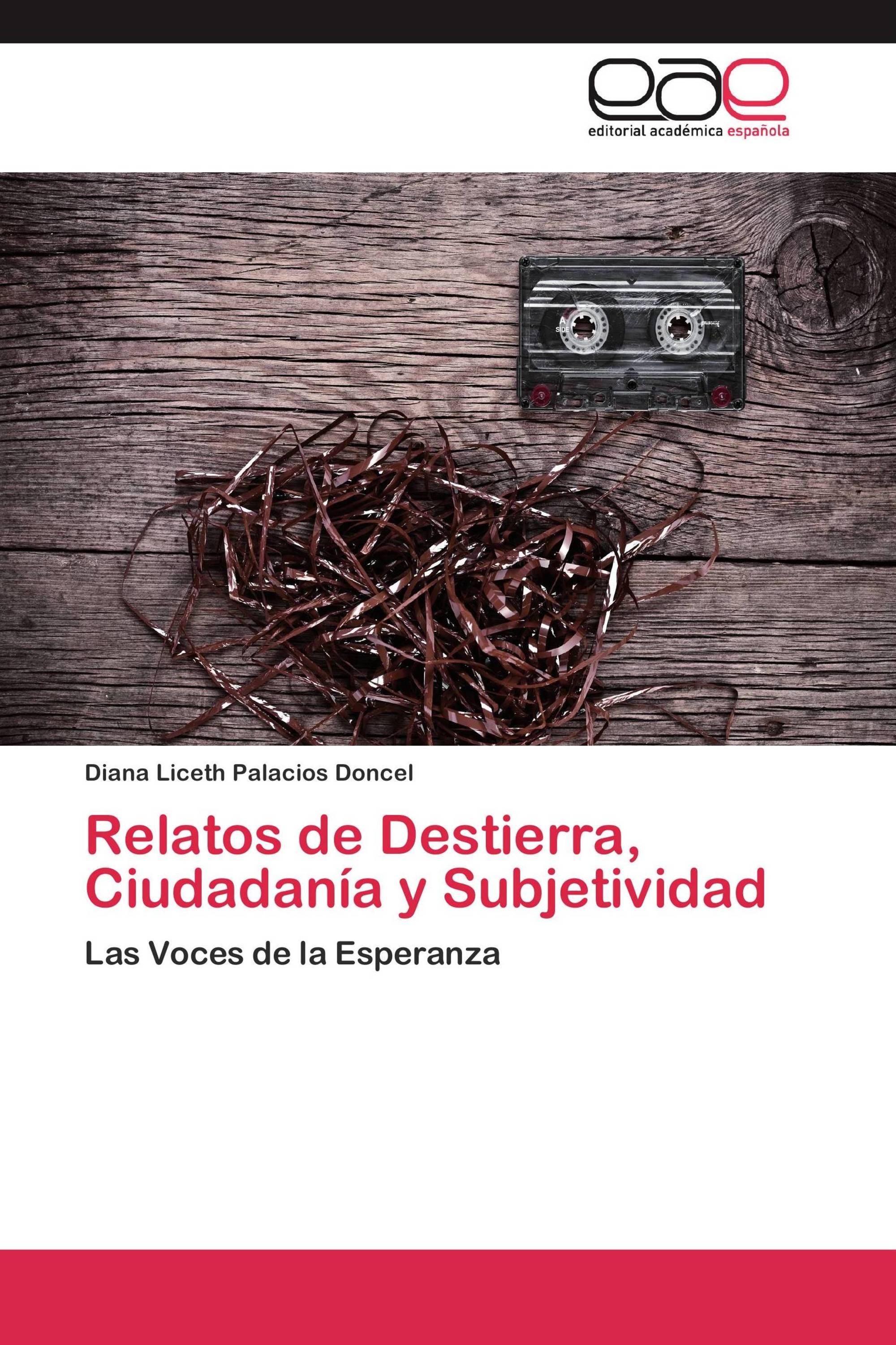 Relatos de Destierra, Ciudadanía y Subjetividad