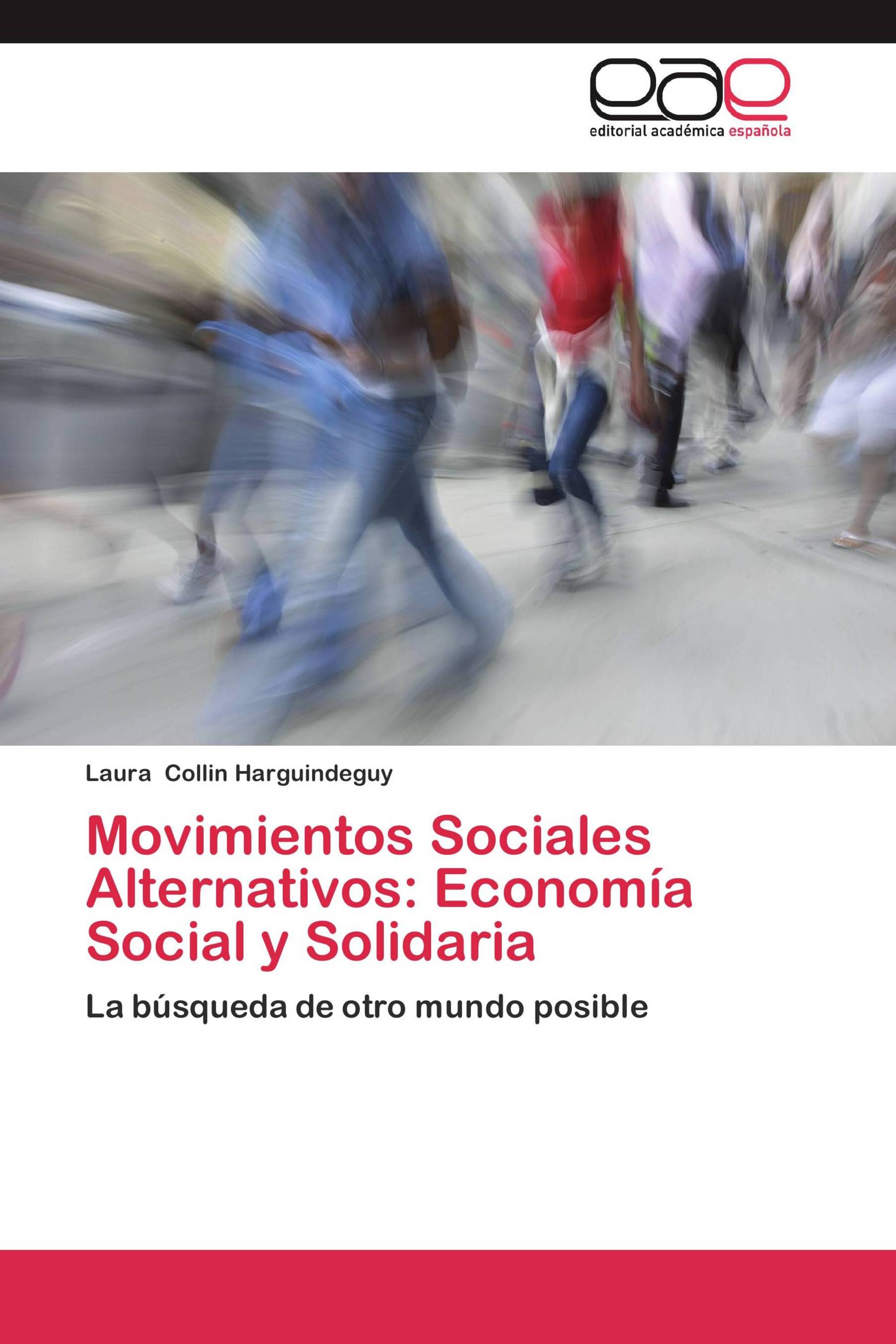 Movimientos Sociales Alternativos: Economía Social y Solidaria